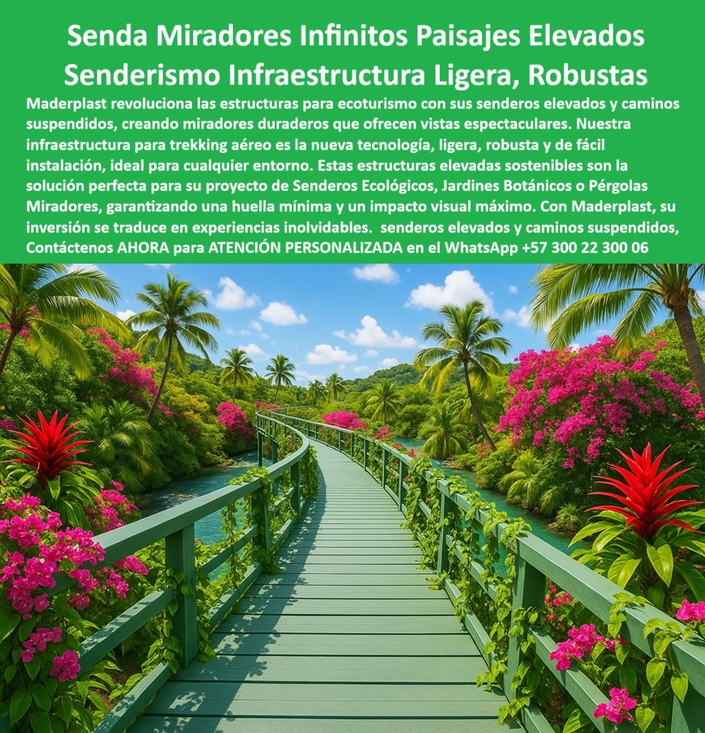 Senderos Elevados Camino suspendido Piso Senderismo Aéreo Estructuras Maderplast 0 Miradores elevados duraderos Infraestructura para trekking aéreo ligera robusta fácil de instalar Estructuras elevadas sostenibles huellas 0  Senderos Elevados Camino suspendido Piso Senderismo Aéreo Estructuras Maderplast 0 Miradores elevados duraderos, - Infraestructura para trekking aéreo ligera, robusta, fácil de instalar, - Estructuras elevadas sostenibles huellas