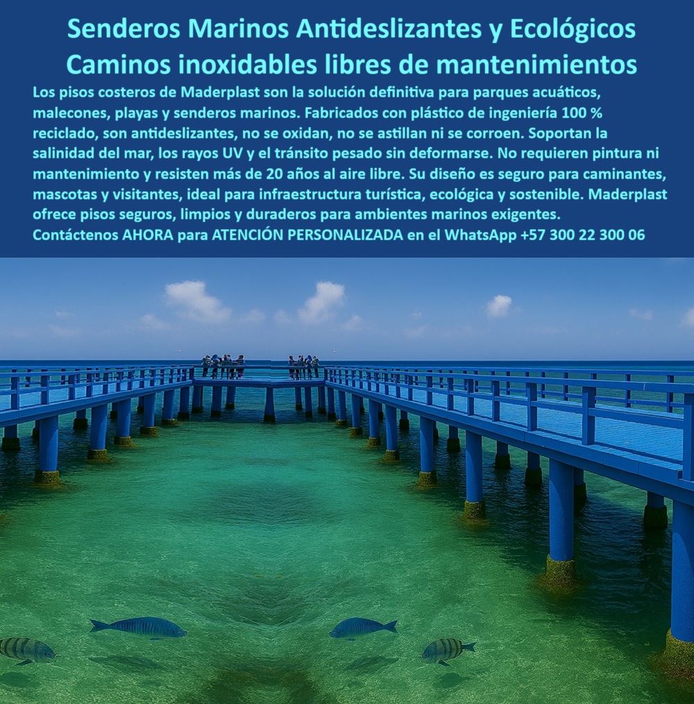 Senderos Marinos Inoxidables Puentes Ecosistemas Acuáticos Submarinos Maderplast 0 Pisos para parques acuáticos antideslizantes seguros fáciles de limpiar Senderos para playas no se podrán nunca La infraestructura costera Senderos Marinos Inoxidables Puentes Ecosistemas Acuáticos Submarinos Maderplast 0 Pisos para parques acuáticos antideslizantes, seguros, fáciles de limpiar, - Senderos para playas no se podrán nunca, - La infraestructura costera 