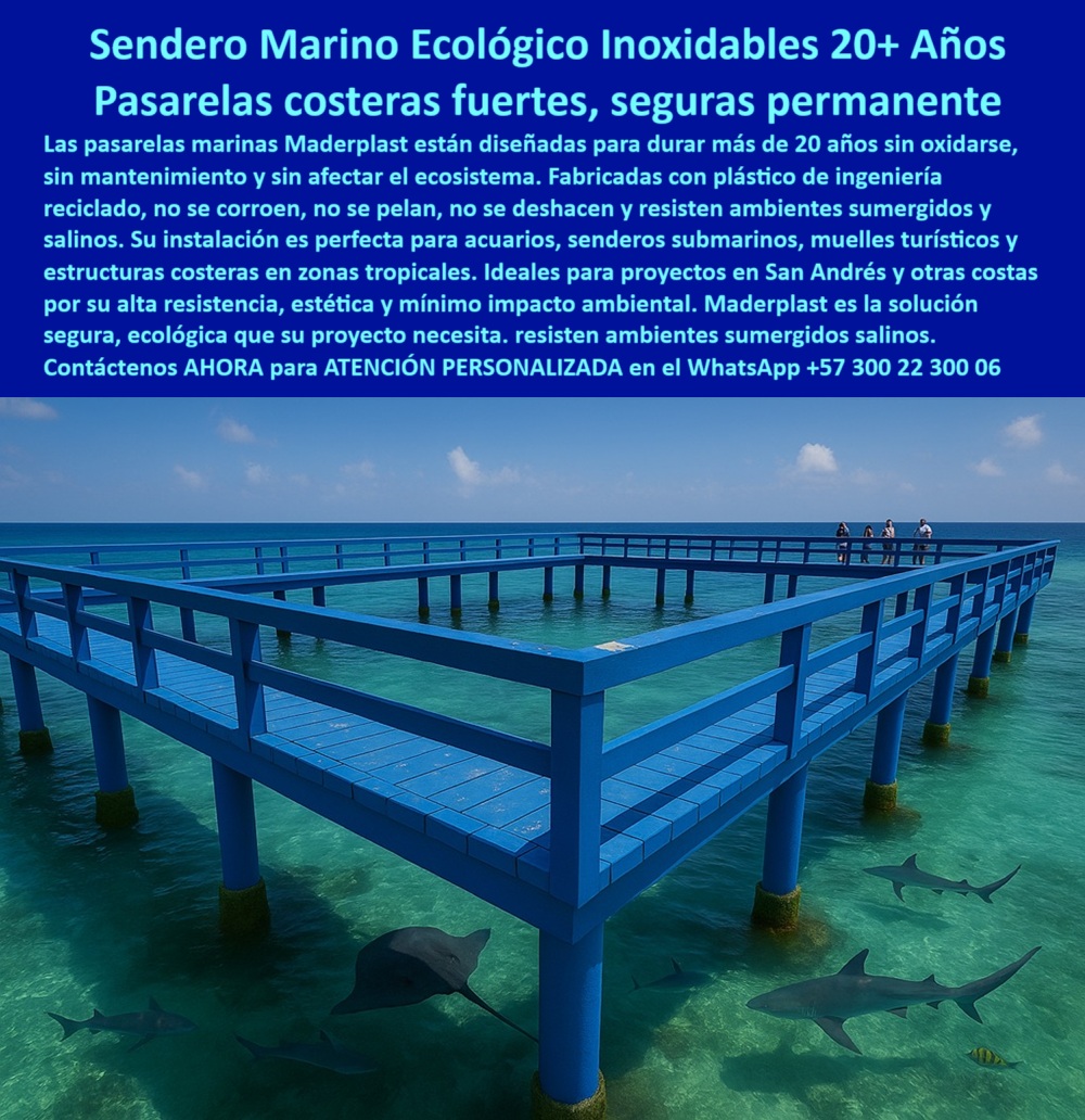 Senderos Marinos Inoxidables Puentes Ecosistemas Acuáticos Submarinos Maderplast 0 Senderos marinos inoxidables acuario San Andrés Estructuras marinas permanentes no se pueden sumergibles vida útil 20 años Pasarelas costera 0  Senderos Marinos Inoxidables Puentes Ecosistemas Acuáticos Submarinos Maderplast 0 Senderos marinos inoxidables acuario San Andrés Estructuras marinas permanentes no se pueden, sumergibles, vida útil 20+ años, - Pasarelas costera