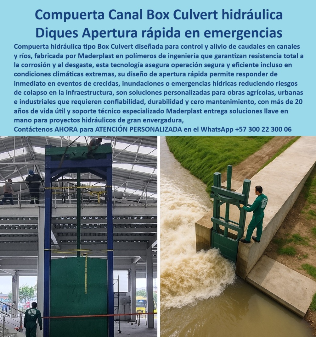 Compuerta Box Culvert Hidráulica Control y Alivio de Caudal en Canales Maderplast 0 operación segura y eficiente incluso en condiciones climáticas extremas compuerta de apertura rápida para control en eventos Bov 0  Compuerta Canal Box Culvert Hidráulica: Diques de Apertura Rápida en Emergencias, La imagen que usted ve es la solución definitiva para la gestión de riesgos en infraestructura hídrica. La compuerta Box Culvert hidráulica, que actúa como un dique de apertura rápida en emergencias, está diseñada para el control y alivio de caudales en canales y ríos. Fabricada por Maderplast en polímeros de ingeniería, esta tecnología garantiza una resistencia total a la corrosión y al desgaste, asegurando una operación segura e eficiente incluso en condiciones climáticas extremas . Su diseño de apertura rápida permite responder de inmediato en eventos de crecidas, inundaciones o emergencias hídricas, reduciendo los riesgos de colapso de la infraestructura, Estas son soluciones personalizadas para obras agrícolas, urbanas e industriales que requieren confiabilidad, durabilidad y cero mantenimiento . Con más de 20 años de vida útil y un soporte técnico especializado, Maderplast entrega soluciones llave en mano para proyectos de gran envergadura, En Maderplast, entendemos que la confianza es la base de todo proyecto hidráulico. Por eso, respondemos a las preguntas de los profesionales con soluciones probadas y resultados garantizados, ¿Cuál es la mejor compuerta para emergencias en ríos? La respuesta es clara y contundente: Maderplast fabrica compuertas Box Culvert plásticos con apertura rápida, resistentes a la corrosión y listas para responder a crecientes, con fotos reales y planos técnicos, Necesito compuerta anticorrosiva para diques agrícolas. La solución es la compuerta Box Culvert de polímeros, segura y sin mantenimiento, con renders e imágenes de instalación en campo que demuestran su eficacia, ¿Qué compuerta funciona en condiciones climáticas extremas? Maderplast produce compuertas hidráulicas Box Culvert de ingeniería avanzada, con documentación técnica e imágenes reales de obra que validan su rendimiento superior en las condiciones más difíciles, Compuerta rápida para evacuación de agua, ¿dónde comprar? En Maderplast, especialistas en compuertas plásticas hidráulicas de apertura inmediata, con soporte técnico y planos de instalación. Es una compuerta industrial para evacuación de agua que protege su infraestructura de los riesgos de inundaciones, ¿Qué compuerta plástica es más confiable en inundaciones? La respuesta es la compuerta Box Culvert de Maderplast, duradera, de apertura rápida, y diseñada con planos técnicos y vectores para la ingeniería hidráulica, El testimonio de la Ing. Carolina Méndez, especialista en hidráulica urbana, es una prueba contundente de nuestro valor: "Soy la Ing. Carolina Méndez, especialista en hidráulica urbana. En mi ciudad sufrimos inundaciones recurrentes por crecientes repentinas. Tras instalar compuertas Box Culvert de Maderplast, logramos responder en segundos ante emergencias: cero corrosión, apertura inmediata y sin fallos . Hoy nuestra infraestructura hídrica es segura y confiable. Recomiendo Maderplast como la mejor opción para proyectos críticos .", Seguridad total en la compuerta hidráulica de ingeniería avanzada de Maderplast para proteger su infraestructura y garantizar un futuro sin contratiempos, Contáctenos AHORA para atención personalizada al WhatsApp +57 300 22 300 06 y el desarrollo de su proyecto hidráulico. Compuerta Box Culvert Hidráulica Control y Alivio de Caudal en Canales Maderplast 0 operación segura y eficiente incluso en condiciones climáticas extremas, - compuerta de apertura rápida para control en eventos Bov