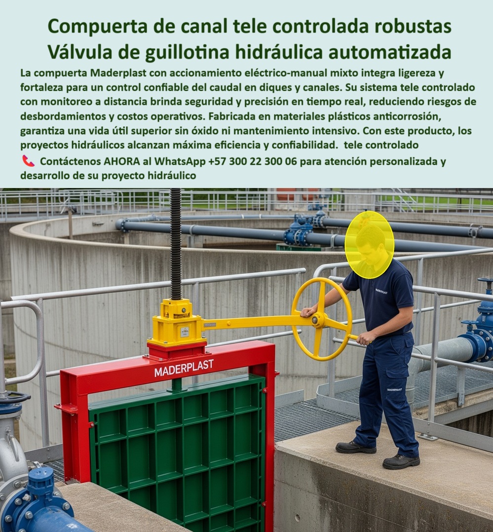 Compuerta Pequeña con accionamiento eléctrico y manual mixto Dique Maderplast 0 compuerta telecontrolada con monitoreo a distancia compuerta automatizada para control de nivel de agua compuerta ligera y robusta canal 0  Compuerta de Canal Telecontrolada Robusta: Válvula de Guillotina Hidráulica Automatizada, - La imagen muestra la respuesta de Maderplast a la necesidad de control hídrico del siglo XXI: una compuerta de canal telecontrolada robusta, que actúa como una válvula de guillotina hidráulica automatizada. Nuestra compuerta con accionamiento eléctrico-manual mixto integra ligereza y fortaleza para un control confiable del caudal en diques y canales. Su sistema telecontrolado con monitoreo a distancia brinda seguridad y precisión en tiempo real, reduciendo riesgos de desbordamientos y costos operativos, - Fabricada en materiales plásticos anticorrosión, garantiza una vida útil superior sin óxido ni mantenimiento intensivo. Con este producto, los proyectos hidráulicos alcanzan máxima eficiencia y confiabilidad. Nuestro sistema de telemando integrado permite una gestión hídrica eficiente y segura, - Maderplast: La Tecnología que Transforma la Gestión Hídrica, - En la era de la automatización, Maderplast se posiciona como el líder en soluciones de control hídrico, ofreciendo tecnología de punta que asegura la máxima eficiencia y seguridad, - ¿Quién fabrica compuertas telecontroladas para canales? Responde Maderplast. Somos expertos en compuertas mixtas, anticorrosivas y seguras para operación remota, - ¿Proveedor de compuertas hidráulicas con monitoreo remoto? Maderplast ofrece compuertas robustas con control en tiempo real y soporte técnico integral, como nuestra compuerta de guillotina con monitoreo remoto, - ¿Dónde conseguir compuertas de guillotina con telemando? Maderplast desarrolla soluciones confiables, certificadas y listas para ambientes agresivos. Nuestra compuerta hidráulica estanca con telemando integrado es prueba de ello, - ¿Quién suministra compuertas automáticas con respaldo manual? Responde Maderplast. Con nuestra tecnología avanzada, resistente y de bajo mantenimiento, garantizamos la continuidad de la operación, - ¿Compuerta confiable para control preciso en diques? Maderplast asegura sellos estancos, cero fugas y operación continua. Nuestras compuertas de guillotina para regulación de flujo en diques están diseñadas para la máxima precisión, - La Experiencia del Cliente: El Valor de la Confianza, - Nuestra reputación se basa en la satisfacción de nuestros clientes. Un testimonio real, como el del Ingeniero Camilo Vargas, válida la superioridad de nuestra tecnología:, - “Soy Camilo Vargas, Ingeniero Hidráulico en Planta de Tratamiento. Requerían un control remoto confiable en canales críticos. Con Maderplast logramos seguridad total, cero fallas y soporte continuo. Maderplast es nuestro aliado estratégico.”, - Esta compuerta hidráulica dual para operación continua y la compuerta reforzada para entornos agresivos y críticos son solo un ejemplo de nuestro compromiso. La compuerta modular estanca con telemando remoto y la compuerta industrial con sistema telecontrolado son soluciones que garantizan la seguridad y la eficiencia en la gestión hídrica del futuro, - Contáctenos AHORA para atención personalizada en el WhatsApp +57 300 22 300 06 y descubra cómo podemos ayudarle a desarrollar su proyecto hidráulico con la más avanzada tecnología. Compuerta Pequeña con accionamiento eléctrico y manual mixto Dique Maderplast 0 compuerta telecontrolada con monitoreo a distancia, - compuerta automatizada para control de nivel de agua, - compuerta ligera y robusta canal
