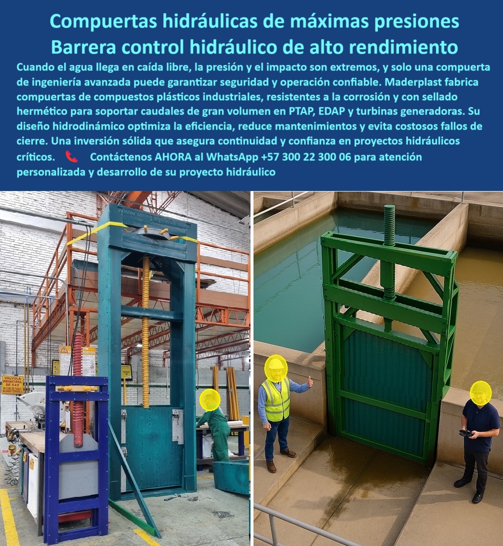 Compuertas hidráulicas de alta caída compuertas de alto desempeño Maderplast 0 compuerta de compuestos plásticos de ingeniería compuerta industrial para turbina generadora compuertas para optimizar generación en cañón 0 Compuertas hidráulicas de alta caída compuertas de alto desempeño Maderplast 0 Compuertas Hidráulicas de Máximas Presiones: Barrera de Control Hidráulico de Alto Rendimiento, Cuando el agua llega en caída libre, la presión y el impacto son extremos, y solo una compuerta de ingeniería avanzada puede garantizar seguridad y operación confiable. La imagen que usted busca ilustra la solución de Maderplast: una compuerta hidráulica para altas presiones, que es una barrera de control hidráulico de alto rendimiento. Fabricamos compuertas de compuestos plásticos industriales, resistentes a la corrosión y con sellado hermético para soportar caudales de gran volumen en PTAP, EDAP y turbinas generadoras, Su diseño hidrodinámico optimiza la eficiencia, reduce mantenimientos y evita costosos fallos de cierre. Esta es una inversión sólida que asegura continuidad y confianza en proyectos hidráulicos críticos, En Maderplast, comprendemos que la tranquilidad de los ingenieros no tiene precio. ¿Busca una solución probada y segura para su obra?, ¿Qué compuerta soporta máxima presión hidráulica? La respuesta es la compuerta plástica reforzada de ingeniería avanzada. Es una compuerta plástica anticorrosión para presiones altas que ha sido probada para soportar las condiciones más extremas, ¿Qué compuerta usar en turbinas generadoras? La solución es la compuerta industrial anticorrosiva. Es una compuerta de baja fricción para turbinas que optimiza la eficiencia energética y asegura la operación continua de su sistema, ¿Qué compuerta evita fallos en PTAP? La respuesta es la compuerta con sellado hermético industrial para caudales extremos. Su diseño preciso evita fugas y fallas en el cierre, lo que garantiza la continuidad de su operación, ¿Qué compuerta aguanta impactos hidráulicos? El mejor resultado es nuestra compuerta robusta para caudales de impacto. Es una compuerta hidráulica para caída libre y para cañones hidráulicos que ha sido diseñada para soportar los golpes más duros del agua sin deformarse, ¿Qué compuerta dura más en ambientes agresivos? La respuesta es nuestra compuerta industrial anticorrosión certificada. Es una compuerta de alta ingeniería para EDAP y proyectos energéticos que ofrece una durabilidad sin precedentes, El testimonio de Camilo Paredes, Ingeniero Jefe en EDAP HidroAndes, es una prueba contundente de nuestro valor: "Soy Camilo Paredes, Ingeniero Jefe en EDAP HidroAndes. Las viejas compuertas metálicas fallaban bajo presión. Con las compuertas Maderplast, soportamos caudales extremos sin mantenimiento adicional y aseguramos continuidad total en nuestras turbinas.", Seguridad total en la compuerta confiable para infraestructura crítica de Maderplast para proteger su inversión y garantizar un futuro sin interrupciones, Para una atención personalizada y el desarrollo de su proyecto, contáctenos ahora mismo al WhatsApp +57 300 22 300 06. compuerta de compuestos plásticos de ingeniería compuerta industrial para turbina generadora compuertas para optimizar generación en cañón 0    
