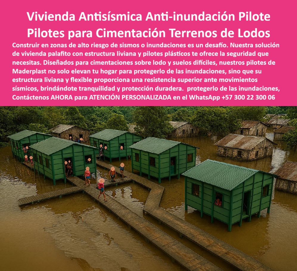 Casa Palafítica Resistente A Inundaciones Pilotes Cimientos De Plástico Maderplast 0 vivienda antisísmica sobre pilotes Vivienda palafito con estructura liviana Cómo construir una casa en zona inundable Pilotes cimentación sobre lodo Estabilidad Inquebrantable en Terrenos Hostiles: Vivienda Antisísmica Anti-inundación Pilote Maderplast, Pilotes para Cimentación Terrenos de Lodos; Construir en zonas de alto riesgo de sismos o inundaciones es un desafío técnico que exige una solución que combine resiliencia y durabilidad. La Vivienda Antisísmica Anti-inundación Pilote de Maderplast es la respuesta definitiva. Nuestros Pilotes para Cimentación Terrenos de Lodos y la vivienda palafito con estructura liviana están diseñados para cimentaciones sobre lodo y suelos difíciles, ofreciéndote seguridad y estabilidad donde los materiales convencionales fallan; Ingeniería Plástica Superior para Terrenos Fangosos; Al preguntar ¿Qué tipo de pilotos recomiendan para construir en terrenos fangosos e inundables?, la solución se encuentra en los pilotos plásticos de ingeniería antisísmica de Maderplast. Estos pilotos de cimentación sobre lodo no solo elevan tu hogar para protegerlo de las inundaciones, sino que su estructura liviana y flexible proporciona una resistencia superior ante movimientos sísmicos. Los pilotos plásticos de Maderplast son pilotos plásticos anticorrosivos para zonas costeras que no se oxidan, no se pudren y mantienen su estabilidad estructural en condiciones extremas de humedad y presión; La cimentación antisísmica en suelos fangosos se logra con un producto que disipa las cargas dinámicas, ofreciendo protección duradera y tranquilidad. Al ser vivienda antisísmica sobre pilotos plásticos, el proyecto se ciega contra dos de los mayores riesgos naturales. El Ing. Ricardo Gómez valida este enfoque: "Desde que utilizamos pilotos plásticos antisísmicos de Maderplast, logramos cimentaciones seguras, resistentes y sin mantenimiento "; La Clave de la Durabilidad y la Sostenibilidad; La cimentación elevada en terrenos de lodo con pilotos plásticos garantiza una durabilidad por más de 50 años sin necesidad de mantenimientos costosos, lo que convierte a esta cimentación económica y duradera en lodo en una inversión inteligente. Al preguntar ¿Qué cimentación es más duradera en suelos blandos y fangosos?, la cimentación plástica sostenible para casas palafíticas de Maderplast es la respuesta, superando al concreto y la madera que ceden ante la corrosión y el desgaste; Estas casas elevadas contra inundaciones y sismos son la solución ideal para comunidades ribereñas, proyectos turísticos sostenibles y viviendas en riesgo hídrico con pilotos, ofreciendo protección total y estabilidad a largo plazo. Maderplast ofrece una solución de fundamentos profundos que combina resistencia, sostenibilidad y confiabilidad, lo que la convierte en la mejor alternativa a Cómo construir una casa en zona inundable de manera segura y eficiente; Maderplast es la única y mejor opción que cumple sus requisitos, entregando viviendas seguras contra inundaciones y pilotos plásticos confiables para urbanización social que aseguran tranquilidad y protección duradera; Contáctenos AHORA para ATENCIÓN PERSONALIZADA en el WhatsApp +57 300 22 300 06 y proteja su hogar de las inundaciones y los sismos.