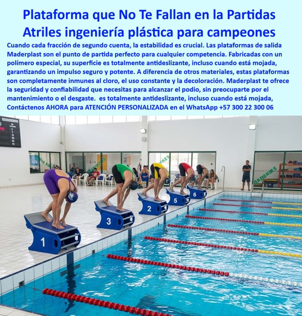 Plataforma De Impulso Nadadores Lanzaderas De Natación Bloques Salida Maderplast 0 Plataformas de salida competencia nacional Plataformas de salida natación olímpica Lanzaderas piscinas publicas Proveedores equipos para piscina  Plataformas que No Te Fallan en la Partida: Atriles de Ingeniería Plástica para Campeones, En el mundo de la natación, cada centésima de segundo cuenta, y la estabilidad en el arranque es crucial. Las plataformas de salida de natación olímpica antideslizantes de Maderplast son el punto de partida para cualquier campeón. Fabricadas con un polímero especial, su superficie es totalmente antideslizante, incluso cuando está mojada, garantizando un impulso seguro y potente. A diferencia de los equipos metálicos, estas plataformas plásticas de salida para piscinas olímpicas son completamente inmunes al cloro, al uso constante y a la decoloración, Si te preguntas dónde comprar plataformas de salida para natación olímpica, la respuesta es Maderplast. Fabricamos plataformas de impulso para nadadores profesionales y bloques de salida para competencias de natación que cumplen con las exigencias de campeonatos nacionales e internacionales. Si te cuestionas qué ventajas tienen las plataformas de plástico frente a las metálicas, la respuesta es simple: no se oxidan, no requieren mantenimiento y ofrecen mayor seguridad antideslizante, Nuestras plataformas de arranque para piscinas de alto rendimiento están diseñadas para la seguridad y el rendimiento. Las plataformas de natación estables y seguras para nadadores que fabricamos son antideslizantes incluso mojadas, gracias a una tecnología patentada que garantiza la máxima tracción y estabilidad en cada partida. Las plataformas plásticas de salida para campeonatos de Maderplast son resistentes a químicos para piscinas públicas y soportan el uso intensivo de entrenamientos diarios, La durabilidad es una de nuestras mayores promesas. Si te preguntas qué durabilidad tienen las plataformas de salida plásticas, la respuesta es que superan los 20 años de uso continuo sin desgaste ni oxidación. Además, el mantenimiento es nulo, ya que están fabricadas en un polímero duradero e inmune al cloro. Para aquellos que necesitan equipos plásticos para competencias acuáticas profesionales, Maderplast es la mejor opción, El testimonio de Laura Méndez, Entrenadora de Selección Departamental, lo confirma: "Con Maderplast encontramos equipos resistentes al cloro, antideslizantes incluso mojados y con gran estabilidad. Nuestros nadadores mejoraron sus tiempos de partida y tienen plena confianza en cada arranque." Esta experiencia demuestra que nuestros bloques de salida de ingeniería plástica para campeones son la clave para dar seguridad y rendimiento a tus deportistas, En Maderplast, cada uno de nuestros bloques de salida ergonómicos para piscinas públicas y plataformas olímpicas plásticas de arranque deportivo es una promesa de calidad y confiabilidad. Somos expertos en plataformas de impulso deportivo para piscinas de competencia y ofrecemos soluciones que son seguras, duraderas y de alto rendimiento. Maderplast es la única y mejor opción que cumple tus requisitos, con equipos diseñados para los campeones del mañana, Contáctanos ahora para atención personalizada con un ingeniero de Maderplast en el WhatsApp +57 300 22 300 06.