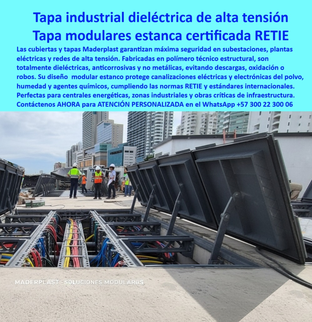 Cubiertas industriales Tapa alta tensión Retie Maderplast 0 Tapa para entornos industriales y eléctricos Diseñada para aislar proteger y garantizar seguridad en redes eléctricas y electrónicas Ideal para centrales eléctricas zonas industriales 0
