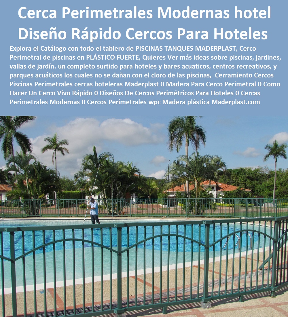 Cerramiento Cercos  Fabricantes De Mobiliario Hoteles 0 Hotel Restaurante Bar casino parque acuático 0 Proveedor de Materiales Y Mobiliarios Para Negocio 0 suministros de Mobiliario Y Equipamiento Hotelero 0 diseñador y Catálogo Hotelería Turismo 0 brochure Catálogo Centros Recreativos 0 decorador Catalogo Brochure Mobiliario Infraestructuras 0 Piscinas Perimetrales cercas hoteleras Maderplast 0 Madera Para Cerco Perimetral 0 Como Hacer Un Cerco Vivo Rápido 0 Diseños De Cercos Perimétricos Para Hoteles 0 Cercas Perimetrales Modernas 0 Cercos Perimetrales wpc 0 Cerramiento Cercos Piscinas Perimetrales cercas hoteleras Maderplast 0 Madera Para Cerco Perimetral 0 Como Hacer Un Cerco Vivo Rápido 0 Diseños De Cercos Perimétricos Para Hoteles 0 Cercas Perimetrales Modernas 0 Cercos Perimetrales wpc 0