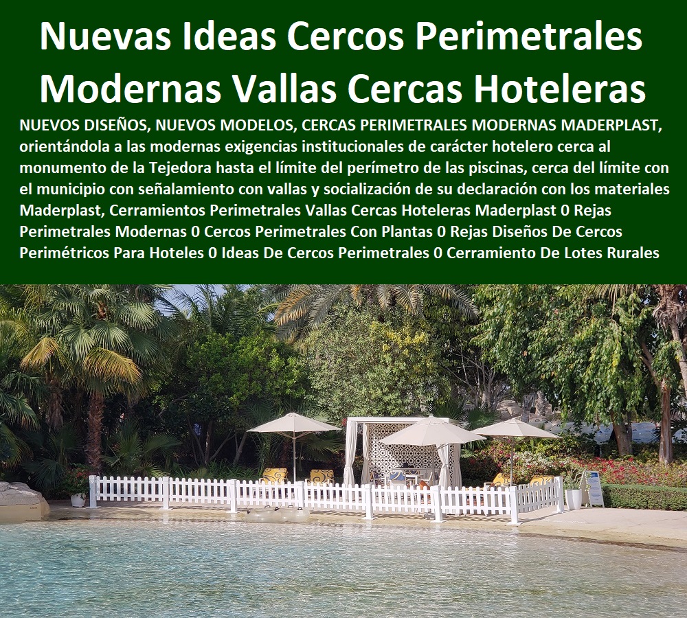 Cerramientos Perimetrales Vallas Cercas Hoteleras Maderplast 0 Rejas Perimetrales Modernas 0 Cercos Perimetrales Con Plantas 0 Rejas Diseños De Cercos Perimétricos Para Hoteles 0 Ideas De Cercos Perimetrales 0 Cerramiento De Lotes Rural 0 Cerramientos Perimetrales Vallas Cercas Hoteleras Maderplast 0 Rejas Perimetrales Modernas 0 Cercos Perimetrales Con Plantas 0 0 Fabricantes De Mobiliario Hoteles 0 Hotel Restaurante Bar casino parque acuático 0 suministro e instalación de Mobiliario De Un Restaurante 0 licitacion términos de referencia Dotaciones Centros Recreativos 0 Fabricantes De Mobiliario Carro De Servicio 0  Dotación De Equipo Y Mobiliario Para Restaurantes 0 Materiales Elementos e Implemento para negocioso 0 Rejas Diseños De Cercos Perimétricos Para Hoteles 0 Ideas De Cercos Perimetrales 0 Cerramiento De Lotes Rural