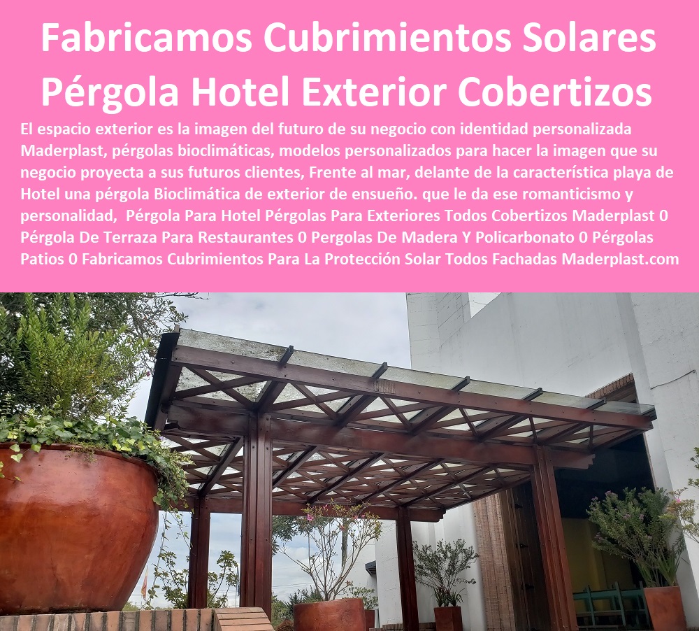 Pérgola Para Hotel Pérgolas Para Exteriores Todos Cobertizos Maderplast 0 Pérgola De Terraza Para Restaurantes 0 Pérgolas De Madera Y Policarbonato 0 Pérgolas Para Patios 0  Fabricantes De Mobiliario Hoteles 0 Hotel Restaurante Bar casino parque acuático 0 dotaciones de Equipo Y Mobiliario De Un Bar 0 fábrica y Fabricantes De Mobiliario Muebles De Hotel 0 suministro e instalación de Mobiliario De Un Restaurante 0 licitacion términos de referencia Dotaciones Centros Recreativos 0 Fabricantes De Mobiliario Carro De Servicio 0 Fabricamos Cubrimientos Para La Protección Solar Todos Fachadas 0 Pérgola Para Hotel Pérgolas Para Exteriores Todos Cobertizos Maderplast 0 Pérgola De Terraza Para Restaurantes 0 Pérgolas De Madera Y Policarbonato 0 Pérgolas Para Patios 0 Fabricamos Cubrimientos Para La Protección Solar Todos Fachadas 0 