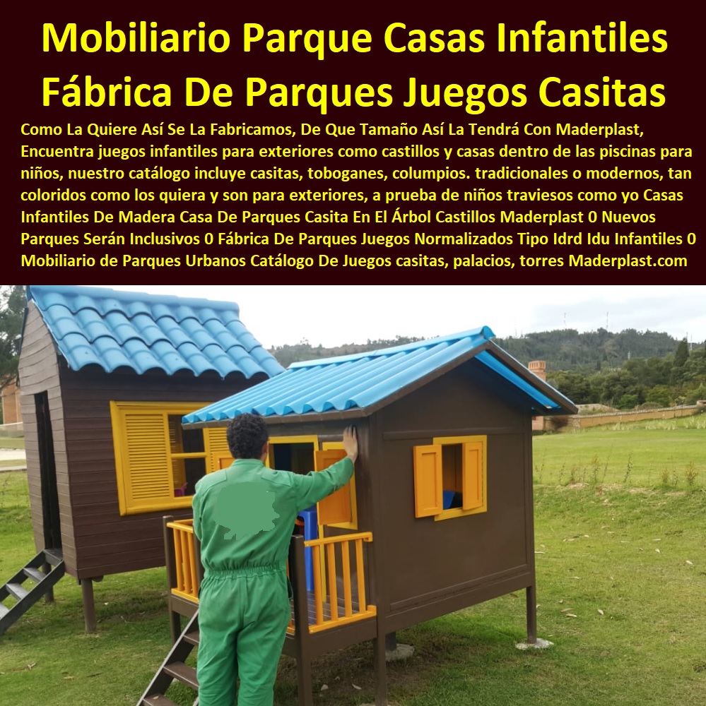 Casas Infantiles De Madera Casa De Parques Casita En El Árbol Castillos Maderplast 0 Nuevos Parques Serán Inclusivos 0 Fábrica De Parques Juegos Normalizados Tipo Idrd Idu Infantiles 0 Mobiliario de Parques Urbanos Catálogo De Juegos 0 Casas Infantiles De Madera Casa De Parques Casita En El Árbol Castillos Maderplast 0 Nuevos Parques Serán Inclusivos 0 Fábrica De Parques Juegos Normalizados Tipo Idrd Idu Infantiles 0 Mobiliario de Parques Urbanos Catálogo De Juegos 0