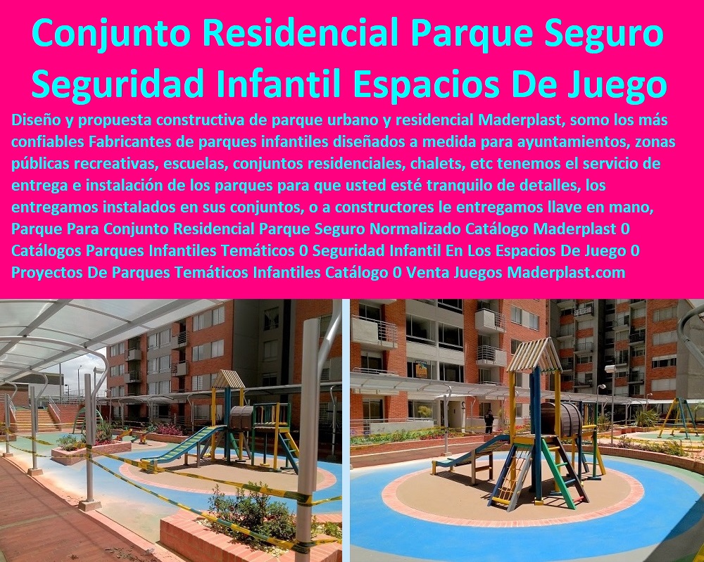 Parque Para Conjunto Residencial Parque Seguro Normalizado Catálogo Maderplast 0 Catálogos Parques Infantiles Temáticos 0 Seguridad Infantil En Los Espacios De Juego 0 Proyectos De Parques Temáticos Infantiles Catálogo 0 Venta Juegos 0   Parque Para Conjunto Residencial Parque Seguro Normalizado Catálogo Maderplast 0 Catálogos Parques Infantiles Temáticos 0 Seguridad Infantil En Los Espacios De Juego 0 Proyectos De Parques Temáticos Infantiles Catálogo 0 Venta Juegos 0  