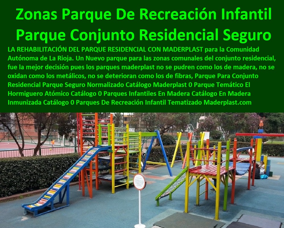 Parque Para Conjunto Residencial Parque Seguro Normalizado Catálogo Maderplast 0 Parque Temático El Hormiguero Atómico Catálogo 0 Parques Infantiles En Madera Catálogo En Madera Inmunizada Catálogo 0 Parques De Recreación Infantil Tematizado 0 Parque Para Conjunto Residencial Parque Seguro Normalizado Catálogo Maderplast 0 Parque Temático El Hormiguero Atómico Catálogo 0 Parques Infantiles En Madera Catálogo En Madera Inmunizada Catálogo 0 Parques De Recreación Infantil Tematizado