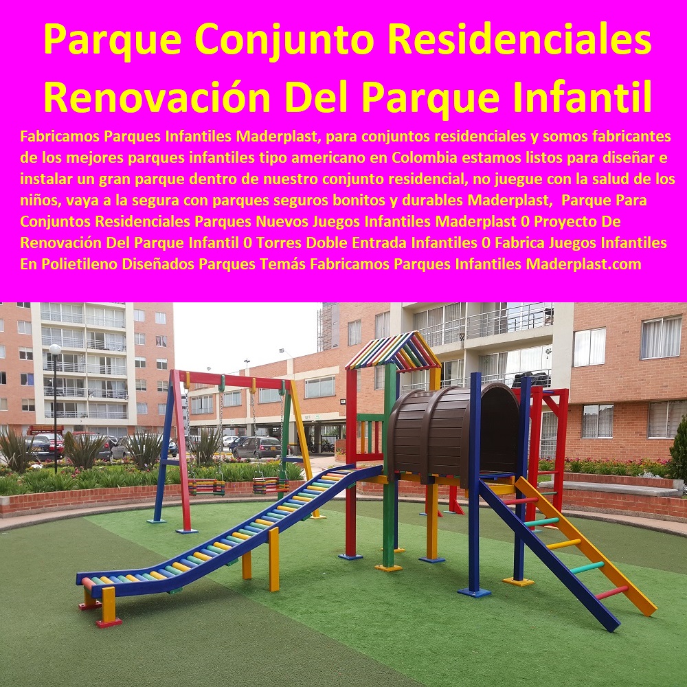 Parque Para Conjuntos Residenciales Parques Nuevos Juegos Infantiles Maderplast 0 Proyecto De Renovación Del Parque Infantil 0 Torres Doble Entrada Infantiles 0 Fabrica Juegos Infantiles En Polietileno Están Diseñados Parques Temas 0   Parque Para Conjuntos Residenciales Parques Nuevos Juegos Infantiles Maderplast 0 Proyecto De Renovación Del Parque Infantil 0 Torres Doble Entrada Infantiles 0 Fabrica Juegos Infantiles En Polietileno Están Diseñados Parques Temas 0  