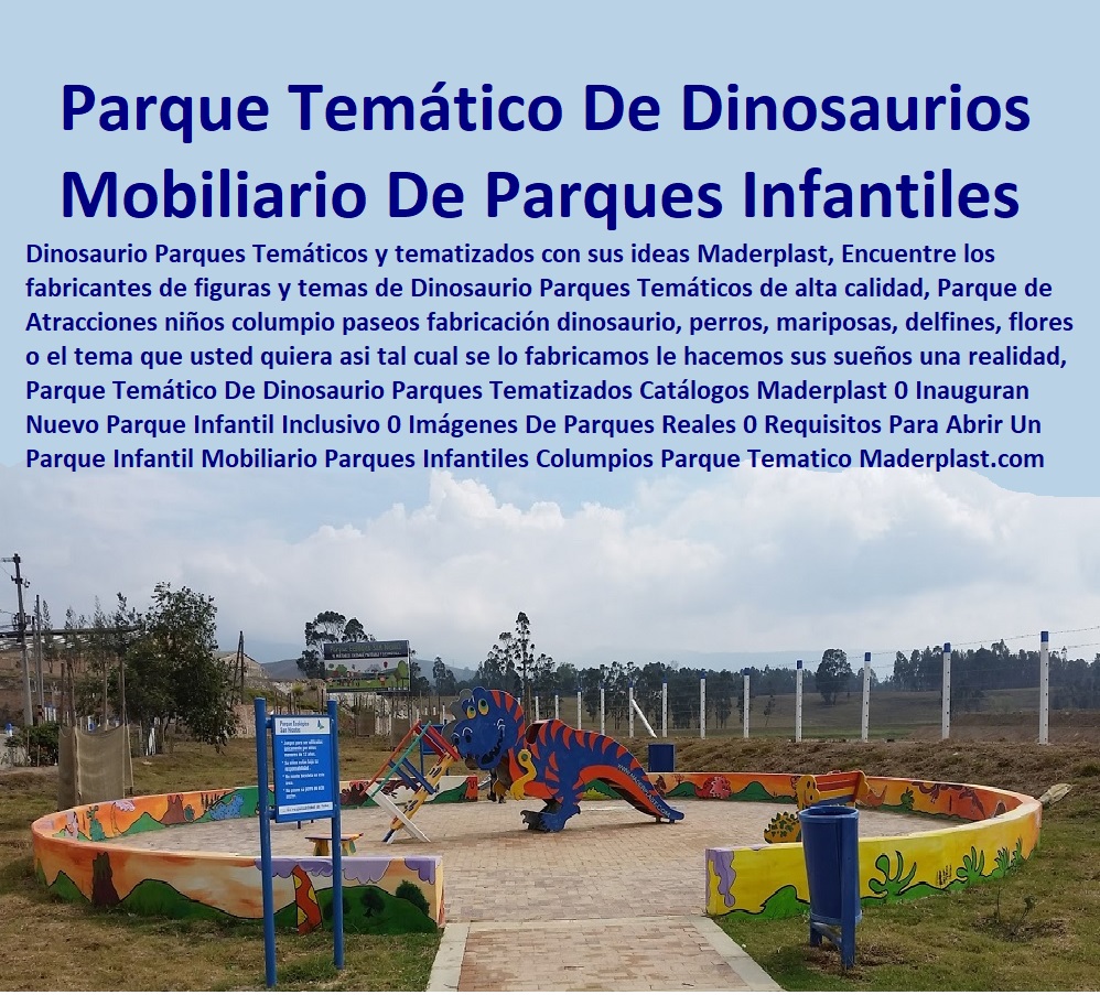 Parque Temático De Dinosaurio Parques Tematizados Catálogos Maderplast 0 Inauguran Nuevo Parque Infantil Inclusivo 0 Imágenes De Parques Reales 0 Requisitos Para Abrir Un Parque Infantil Mobiliario Parques Infantiles Columpios Parque 00 Parque Temático De Dinosaurio Parques Tematizados Catálogos Maderplast 0 Inauguran Nuevo Parque Infantil Inclusivo 0 Imágenes De Parques Reales 0 Requisitos Para Abrir Un Parque Infantil Mobiliario Parques Infantiles Columpios Parque 00