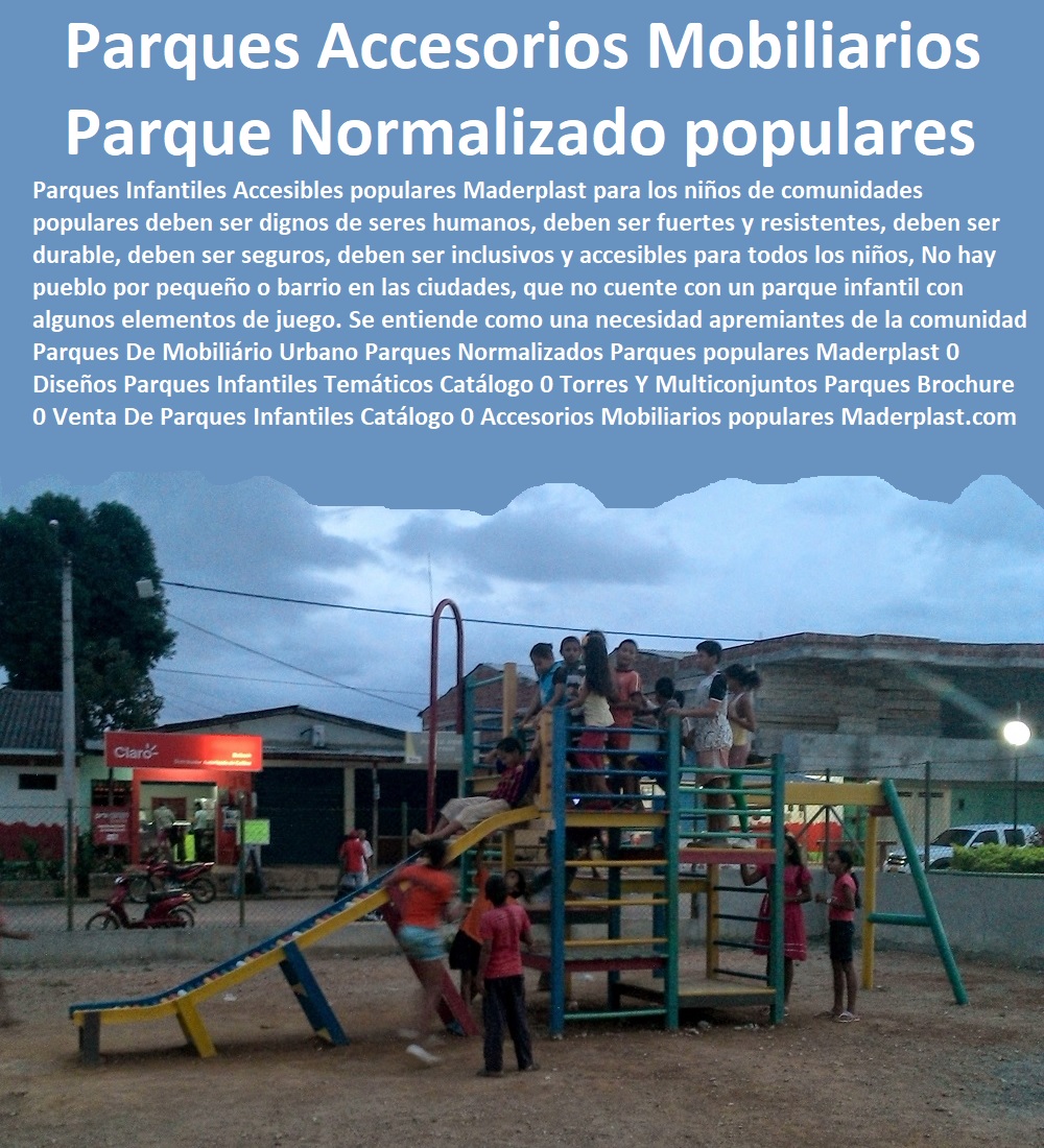 Parques De Mobiliário Urbano Parques Normalizados Parques populares Maderplast 0 Diseños Parques Infantiles Temáticos Catálogo 0 Torres Y Multiconjuntos Parques Brochure 0 Venta De Parques Infantiles Catálogo 0 Accesorios Mobiliarios 00 Parques De Mobiliário Urbano Parques Normalizados Parques populares Maderplast 0 Diseños Parques Infantiles Temáticos Catálogo 0 Torres Y Multiconjuntos Parques Brochure 0 Venta De Parques Infantiles Catálogo 0 Accesorios Mobiliarios 00