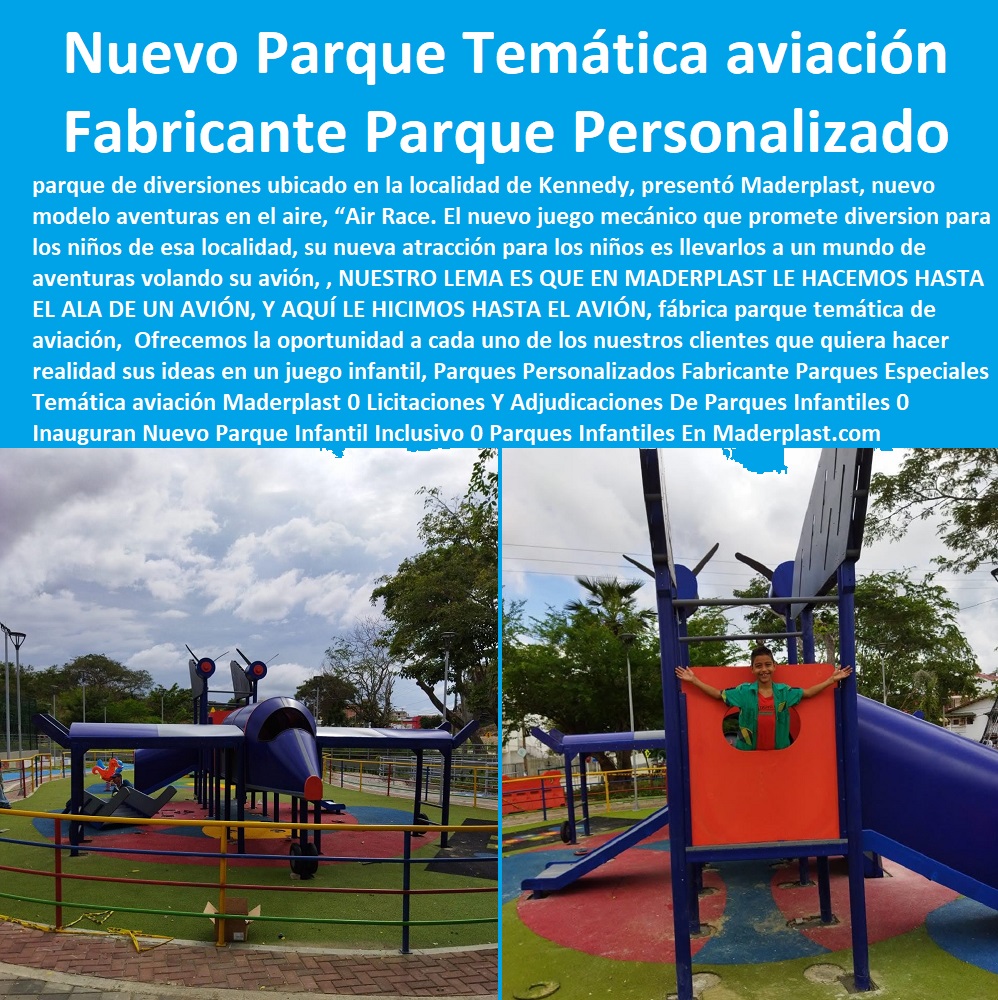 Parques Personalizados Fabricante Parques Especiales Temática aviación Maderplast 0 Licitaciones Y Adjudicaciones De Parques Infantiles 0 Inauguran Nuevo Parque Infantil Inclusivo 0 Parques Infantiles En Madera En Estructura Metálica 0  Parques Personalizados Fabricante Parques Especiales Temática aviación Maderplast 0 Licitaciones Y Adjudicaciones De Parques Infantiles 0 Inauguran Nuevo Parque Infantil Inclusivo 0 Parques Infantiles En Madera En Estructura Metálica 0  