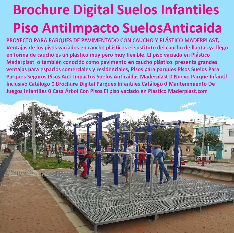 Pisos Suelos Para Parques Seguros Pisos Anti Impacto Suelos Anticaidas Maderplast 0 Nuevo Parque Infantil Inclusivo Catálogo 0 Brochure Digital Parques Infantiles Catálogo 0 Mantenimiento De Juegos Infantiles 0 Casa Árbol Con Pisos 0 Pisos Suelos Para Parques Seguros Pisos Anti Impacto Suelos Anticaidas Maderplast 0 Nuevo Parque Infantil Inclusivo Catálogo 0 Brochure Digital Parques Infantiles Catálogo 0 Mantenimiento De Juegos Infantiles 0 Casa Árbol Con Pisos 0 