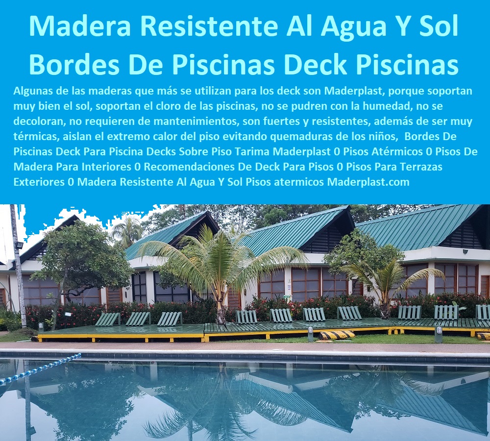 Bordes De Piscinas Deck Para Piscina Decks Sobre Piso Tarima Maderplast 0 Pisos Atérmicos 0 Pisos De Madera Para Interiores 0 Recomendaciones De Deck Para Pisos 0 Pisos Para Terrazas Exteriores 0 Madera Resistente Al Agua Y Sol Pisos 00 Bordes De Piscinas Deck Para Piscina Decks Sobre Piso Tarima Maderplast 0 Pisos Atérmicos 0 Pisos De Madera Para Interiores 0 Recomendaciones De Deck Para Pisos 0 Pisos Para Terrazas Exteriores 0 Madera Resistente Al Agua Y Sol Pisos 00