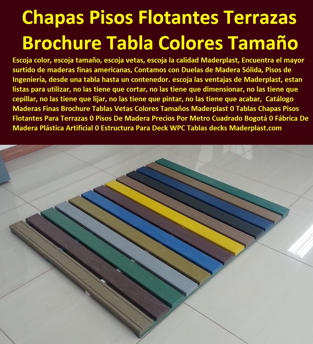 Catálogo Maderas Finas Brochure Tablas Vetas Colores Tamaños Maderplast 0 Tablas Chapas Pisos Flotantes Para Terrazas 0 Pisos De Madera Precios Por Metro Cuadrado Bogotá 0 Fábrica De Madera Plástica Artificial 0 Estructura Para Deck WPC 0 Catálogo Maderas Finas Brochure Tablas Vetas Colores Tamaños Maderplast 0 Tablas Chapas Pisos Flotantes Para Terrazas 0 Pisos De Madera Precios Por Metro Cuadrado Bogotá 0 Fábrica De Madera Plástica Artificial 0 Estructura Para Deck WPC