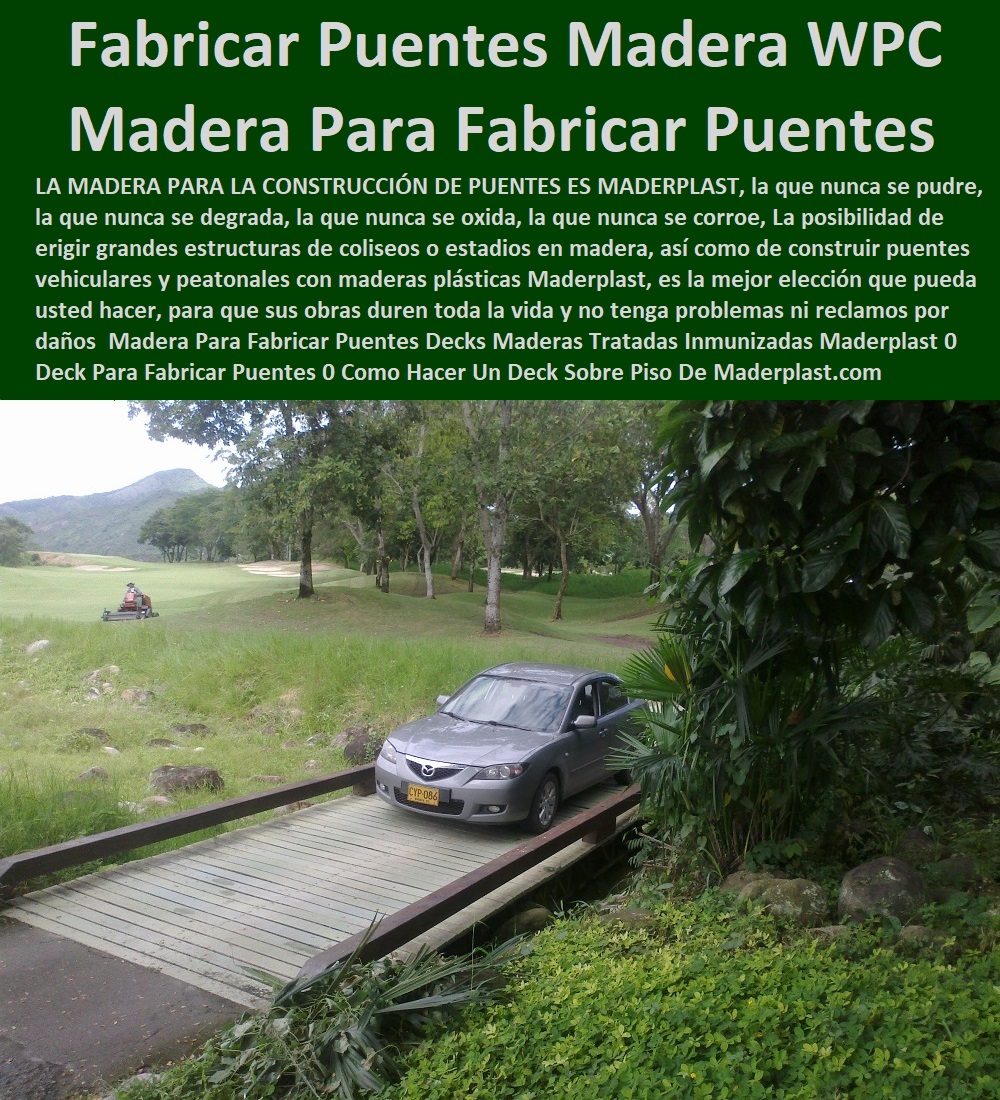 Madera Para Fabricar Puentes Decks Maderas Tratadas Inmunizadas Maderplast 0 D Madera Para Fabricar Puentes Decks Maderas Tratadas Inmunizadas Maderplast 0 Deck Para Fabricar Puentes 0 Como Hacer Un Deck Sobre Piso De Cemento Fabricar Puentes 0 Precio M2 Deck Madera Cotizaciones Online Fabricar Puentes madera WPC Deck Para Fabricar Puentes 0 Como Hacer Un Deck Sobre Piso De Cemento Fabricar Puentes 0 Precio M2 Deck Madera Cotizaciones Online Fabricar Puentes madera WPC