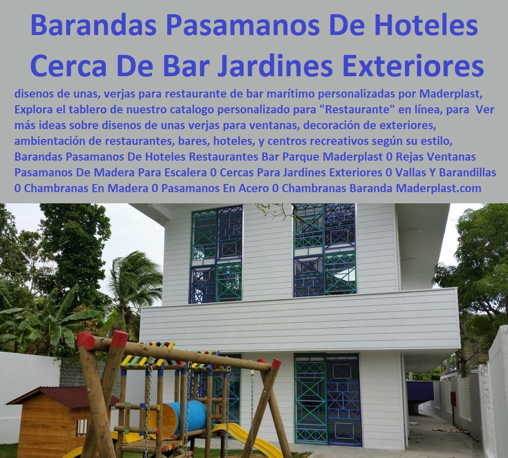 Barandas Pasamanos De Hoteles Restaurantes Bar Parque Maderplast 0 Rejas Ventanas Pasamanos De Madera Para Escalera 0 Cercas Para Jardines Exteriores 0 Vallas Y Barandillas 0 Chambranas En Madera 0 Pasamanos En Acero 0 Chambranas Metálicas Baranda 0 Barandas Pasamanos De Hoteles Restaurantes Bar Parque Maderplast 0 Rejas Ventanas Pasamanos De Madera Para Escalera 0 Cercas Para Jardines Exteriores 0 Vallas Y Barandillas 0 Chambranas En Madera 0 Pasamanos En Acero 0 Catálogo Hotelera Turismo Recreación 0 Equipamiento Turístico 0 Infraestructura Equipamiento E Instalaciones Recreativas 0 Dotaciones Hotel Campestre 0 Mantenimiento Piscinas Playas 0 Sillas Alojamientos 0 Muebles Reparaciones 0 Parques Acuático 0 Infraestructura Centro Recreativo 0 Decoración Parques Temáticos 0 Partes Y Repuestos Juegos Temáticos 0 Proyectos Casinos Juegos De Muebles 0  Chambranas Metálicas Baranda