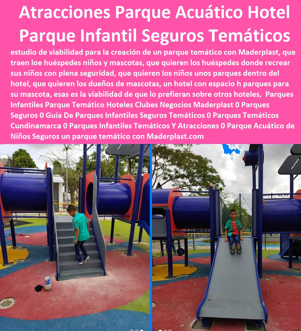 Parques Infantiles Parque Temático Hoteles Clubes Negocios Maderplast 0 Parques Seguros 0 Guía De Parques Infantiles Seguros Temáticos 0 Parques Temáticos Cundinamarca 0 Parques Infantiles Temáticos Y Atracciones 0 Parque Acuático Seguros 0 0 Catálogo Hotelera Turismo Recreación 0 Equipamiento Turístico 0 Infraestructura Equipamiento E Instalaciones Recreativas 0 Diseños Comedores Suministros 0 Modelos Ecológicos Centros Recreativos 0 Dotaciones Hoteleras 0 Suministros Para Hostelería Y Turismo 0 Asientos Graderías 0 Nuevos Materiales Inoxidables 0 Elemento Libre De Mantenimiento 0 Parques Infantiles Parque Temático Hoteles Clubes Negocios Maderplast 0 Parques Seguros 0 Guía De Parques Infantiles Seguros Temáticos 0 Parques Temáticos Cundinamarca 0 Parques Infantiles Temáticos Y Atracciones 0 Parque Acuático Seguros