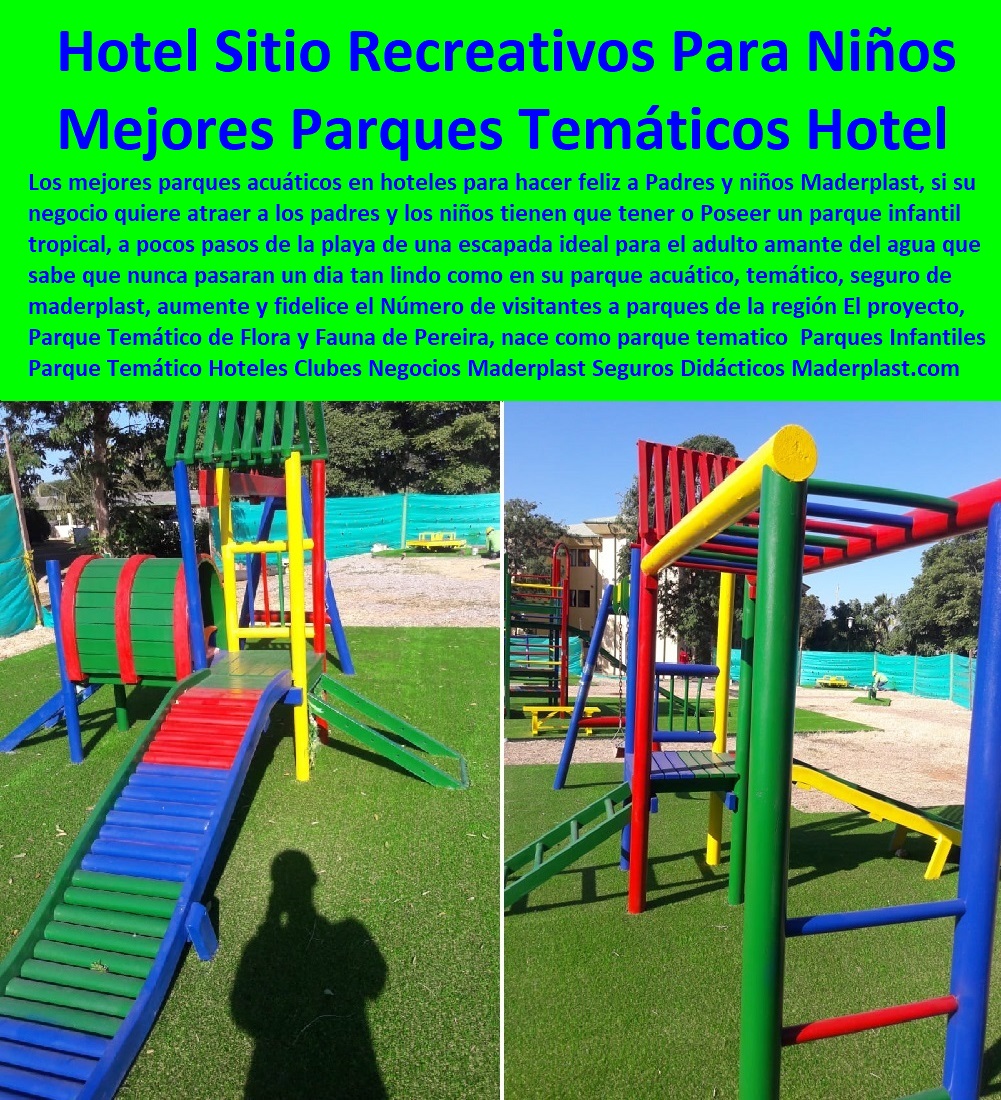 Parques Infantiles Parque Temático Hoteles Clubes Negocios Maderplast 0 Seguros Didácticos 0 Parques Infantiles En Madera Bogotá 0 Parques Temáticos Parques Infantiles 0 Sitios Recreativos Para Niños En Bogotá 0 Parques Temáticos Seguros 0 Parques Infantiles Parque Temático Hoteles Clubes Negocios 0 Catálogo Hotelera Turismo Recreación 0 Equipamiento Turístico 0 Infraestructura Equipamiento E Instalaciones Recreativas 0 Diseños Comedores Suministros 0 Modelos Ecológicos Centros Recreativos 0 Dotaciones Hoteleras 0 Suministros Para Hostelería Y Turismo 0 Asientos Graderías 0 Nuevos Materiales Inoxidables 0 Elemento Libre De Mantenimiento 0 Maderplast 0 Seguros Didácticos 0 Parques Infantiles En Madera Bogotá 0 Parques Temáticos Parques Infantiles 0 Sitios Recreativos Para Niños En Bogotá 0 Parques Temáticos Seguros 0