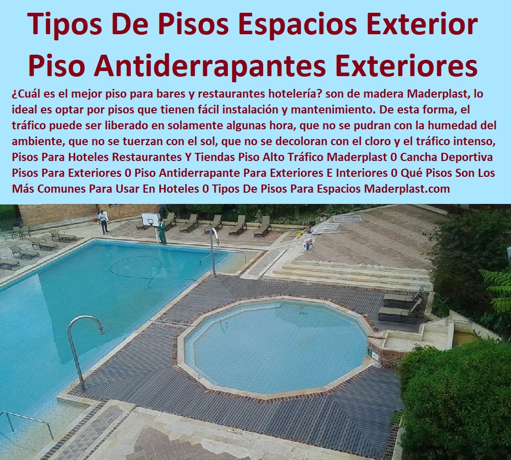 Pisos Para Hoteles Restaurantes Y Tiendas Piso Alto Tráfico Maderplast 0 0 Catálogo Hotelera Turismo Recreación 0 Equipamiento Turístico 0 Infraestructura Equipamiento E Instalaciones Recreativas 0 Acero Inoxidables Reparaciones 0 Mobiliario Locativos Reformas 0 Reconstrucciones Arreglos 0 Equipos Para Sedes Recreativas 0 Diseño Y Desarrollo De Proyectos 0 Proyectos Recreativos Interactivos 0 Decks Piscinas Mejores Pisos Para Exterior De Piscinas 0 Pisos Trafico Pesado 0 Imágenes De Piso Para Hotel 0 Piso Antiderrapante Para Exteriores E Interiores Pisos Piscinas Pisos Para Hoteles Restaurantes Y Tiendas Piso Alto Tráfico Maderplast 0 Decks Piscinas  Mejores Pisos Para Exterior De Piscinas 0 Pisos Trafico Pesado 0 Imágenes De Piso Para Hotel 0 Piso Antiderrapante Para Exteriores E Interiores Pisos Piscinas