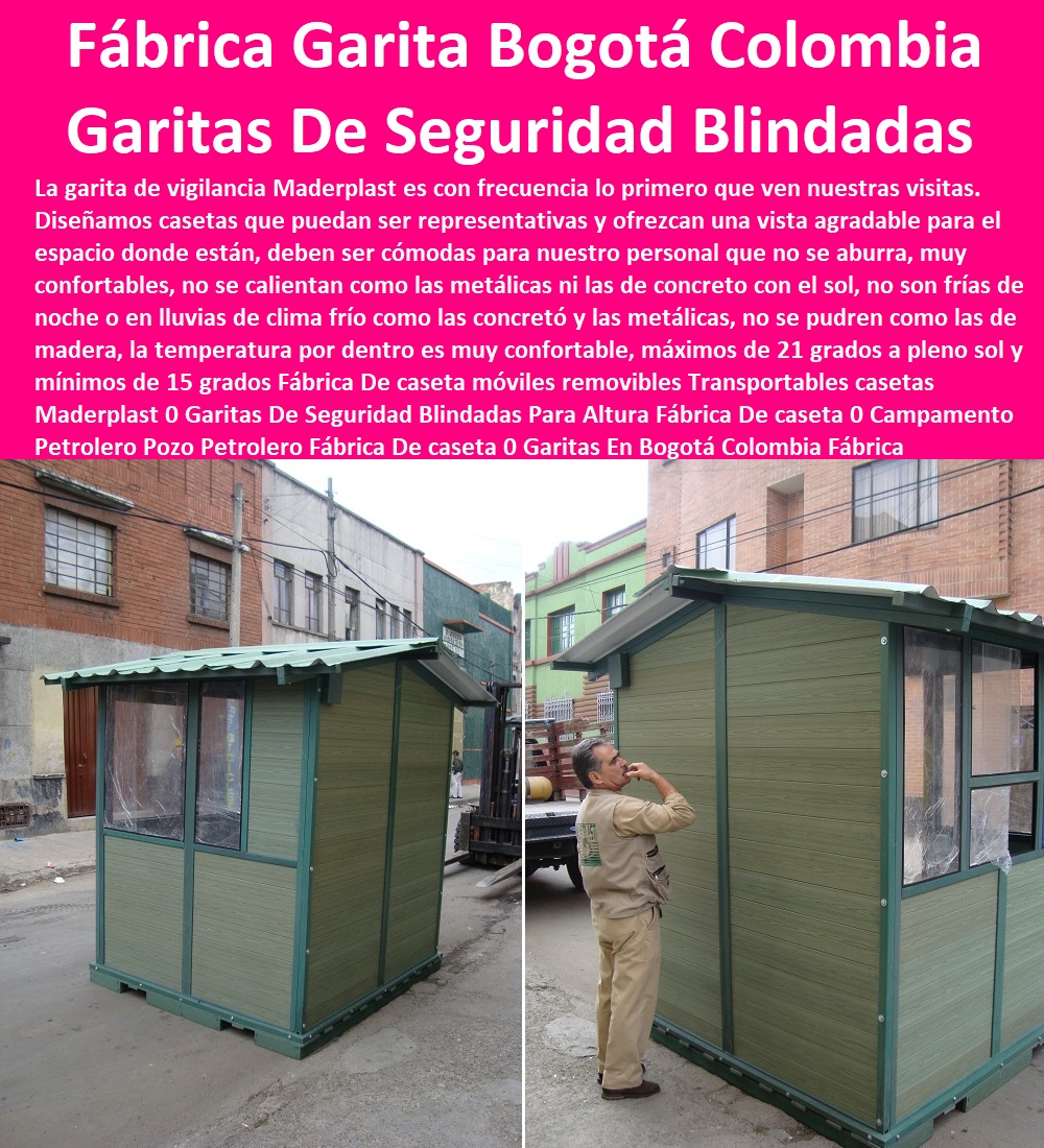 Fábrica De caseta móviles removibles Transportables casetas Maderplast 0 Garitas De Seguridad Blindadas Para Altura Fábrica De caseta 0  comprar shelter, bodega, puesto torre, puesto parada, punto sanitarios y baños químicos, inodoro químico portátil, cabinas tipo shelter, garita de control, letrina sanitaria, 0 garitas de seguridad, casetas y cabinas, 0 baño químico, letrinas sanitarias, kiosco,s cabina, cobertizos, módulos, Campamento Petrolero Pozo Petrolero Fábrica De caseta 0 Garitas En Bogotá Colombia Fábrica De caseta Garita 0 Fábrica De caseta móviles removibles Transportables casetas Maderplast 0 Garitas De Seguridad Blindadas Para Altura Fábrica De caseta 0 Campamento Petrolero Pozo Petrolero Fábrica De caseta 0 Garitas En Bogotá Colombia Fábrica De caseta Garita