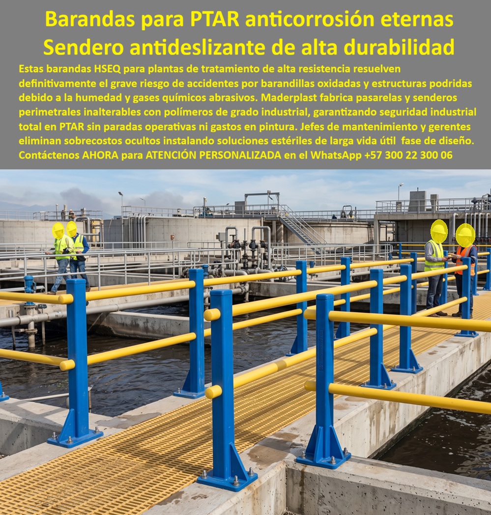 Barandas Pasarelas PTAR Alta Resistencia Química Camino PTAR Maderplast Senderos Técnicos PTAR Antideslizantes Alta Durabilidad Barandas HSEQ Plantas De Tratamiento Alta Resistencia Barandas PTAR Anticorrosivas Seguridad Industrial Total Ptar