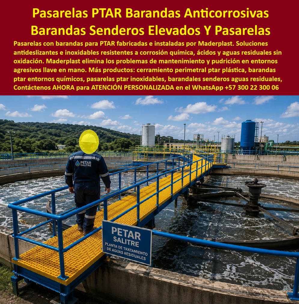 Pasarelas con Barandas Ptar Anticorrosivas Senderos PTAR Maderplast Pasamanos inoxidables entornos químicos y agresivos Pasarelas Elevadas PTAR Antideslizantes Resistentes Corrosión Química Cerramiento Perimetral PTAR Plástico Anticorrosivo a