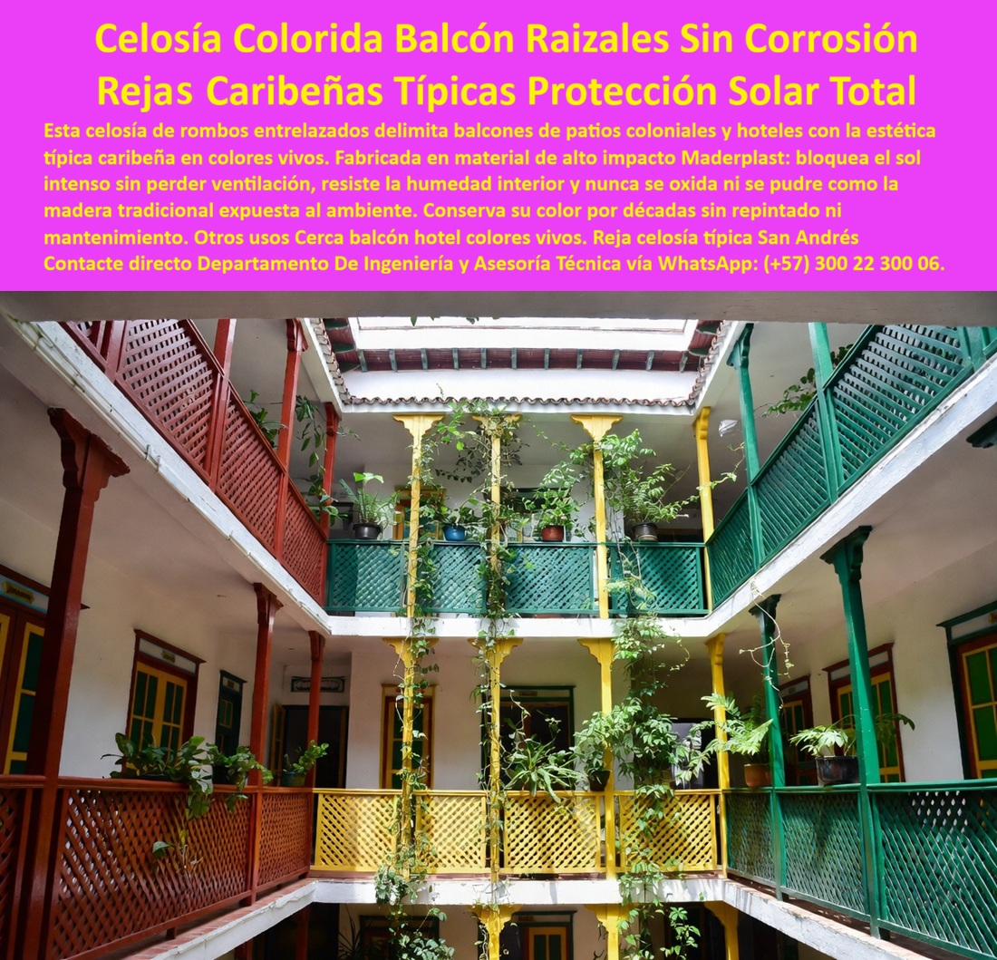 Reja Balcón Celosía Colorida Cercas De Balcones Valla Biombos Maderplast Cercas de balcones coloridos con protección solar extrema Chambranas caribeñas ornamentales balcones de hoteles Rejas Celosías Típicas de San Andrés Inoxidables Celosía