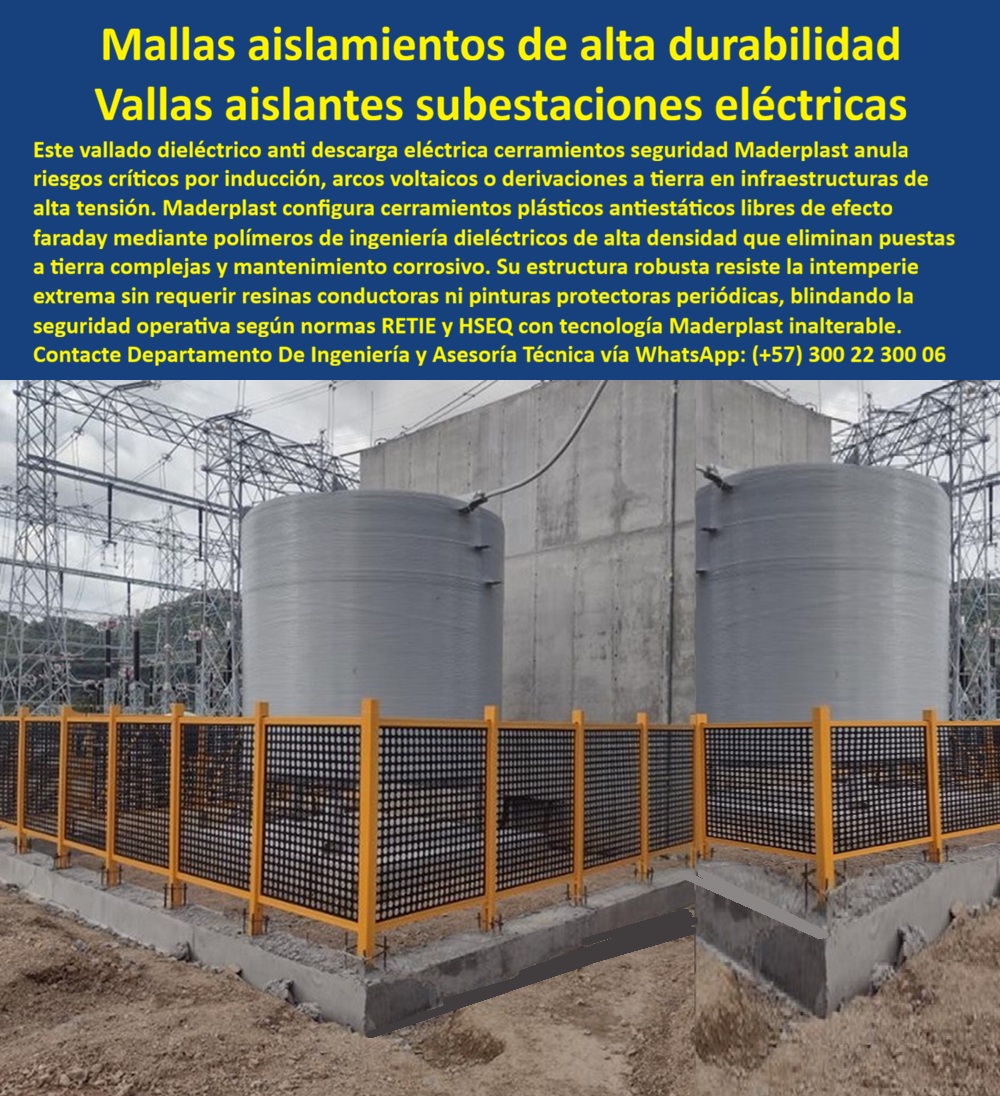 Vallado Dieléctrico Anti Descarga Eléctrica Cerramientos Seguridad Maderplast Mallas de aislamiento eléctrico de alta durabilidad Cerramientos Plásticos Antiestáticos Libres de Efecto Faraday Vallas Aislantes Subestaciones Equipos Eléctricos