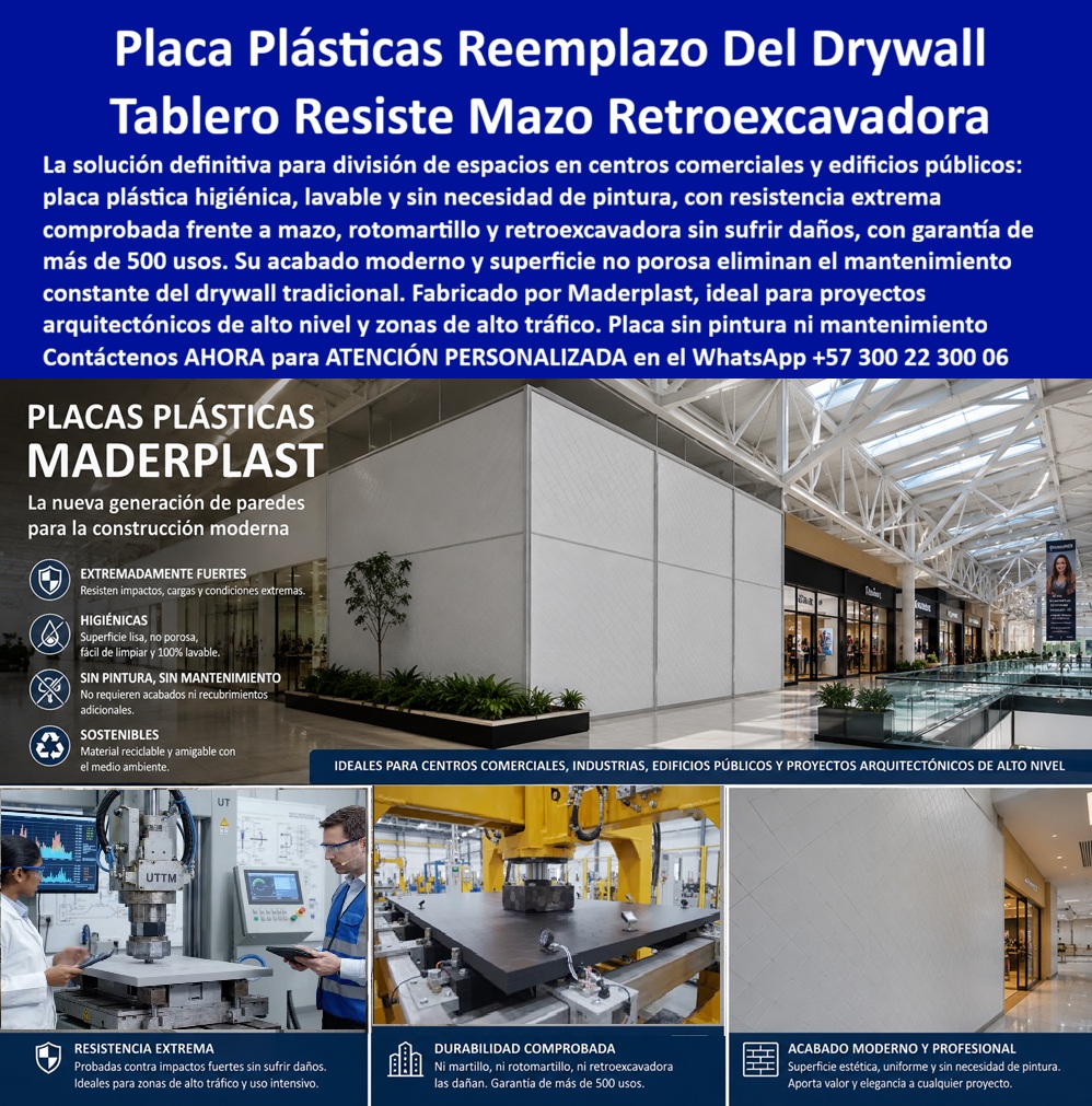 Divisiones Modulares Paneles Fachada Exteriores Antihumedad Maderplast - Placas plásticas de reemplazo del drywall resuelven, con evidencia física verificable en video, la pregunta que más duda genera entre arquitectos y constructores de centros comerciales y edificios públicos: ¿realmente puede un panel no metálico ni cerámico soportar el uso intensivo, el tráfico constante y los golpes accidentales de un espacio comercial de alto flujo? La respuesta de Maderplast se demuestra, no se promete: estas placas de polipropileno de alta resistencia han sido sometidas a ensayos de impacto severo con mazo, rotomartillo y retroexcavadora, documentados en video, alcanzando niveles de resistencia que ningún tablero de drywall convencional soporta ni remotamente. Esa resistencia extrema es solo la mitad de la ecuación. La otra mitad es lo que un administrador de centro comercial o de edificio público enfrenta día a día: la superficie lisa y no porosa de la placa Maderplast es altamente lavable y resiste la limpieza frecuente con agua y detergente, sin absorber humedad ni desarrollar el hongo o la mancha típica de una pared de drywall en zonas de alto tráfico, baños públicos o áreas de manejo de alimentos. A diferencia del drywall tradicional, que exige pintura, resane y mantenimiento constante para mantenerse presentable, la placa plástica no requiere pintura ni recubrimientos adicionales: su acabado moderno y su superficie uniforme aportan valor y elegancia al proyecto desde el momento de la instalación, sin ciclo de mantenimiento posterior. Maderplast respalda cada placa con un mínimo de 150 usos y ciclos de vida garantizados en condiciones de uso intensivo, cifra muy superior a la vida útil que ofrece un panel de drywall convencional en zonas de alto tráfico, y validada además mediante ensayos de control de calidad y resistencia a impacto que la empresa puede poner a disposición del cliente que lo solicite. Para el gerente de un proyecto arquitectónico de alto nivel, esto significa una división de espacios que no vuelve a la lista de mantenimiento del edificio en años, liberando presupuesto operativo que normalmente se destina a pintar y resanar muros de alto tráfico de forma recurrente. El sistema es además sostenible: fabricado en material reciclable y amigable con el medio ambiente, responde a la exigencia creciente de certificaciones de construcción sostenible en proyectos comerciales e institucionales, sin sacrificar ni resistencia ni acabado estético. Ideal para centros comerciales, industrias, edificios públicos y proyectos arquitectónicos de alto nivel, este sistema de divisiones modulares plásticas reemplaza al drywall exactamente donde más se necesita: en los espacios de mayor tráfico, mayor exigencia de higiene y menor tolerancia a mantenimientos frecuentes. Antes de definir el sistema de división interior de su próximo proyecto comercial o institucional, nuestro equipo de ingeniería puede evaluar el nivel de tráfico esperado y el acabado requerido, y proponer la solución en placa plástica de alta resistencia adecuada, con la evidencia de ensayo que su proyecto necesite. Escríbenos: (+57) 300 22 300 06 — ingenieria@maderplast.co. Maderplast: la nueva generación de paredes para la construcción moderna, resistente donde el drywall se rinde. Video sugerido para este bloque: Prueba extrema Maderplast frente a mazo, retroexcavadora y rotomartillo — https://www.youtube.com/watch?v=doRIRlOAgX8 Tableros Reemplazo de Drywall, Paredes Secas con Acabado Final, Paredes secas plásticas listas división interior, Placas decorativas plásticas sustitución de drywall, Divisiones Modulares Paneles Fachada Exteriores Antihumedad Maderplast Tableros Reemplazo de Drywall Paredes Secas con Acabado Final Paredes secas plásticas listas división interior Placas decorativas plásticas sustitución de drywall Placas plásticas de reemplazo del drywall resuelven, con evidencia física verificable en video, la pregunta que más duda genera entre arquitectos y constructores de centros comerciales y edificios públicos: ¿realmente puede un panel no metálico ni cerámico soportar el uso intensivo, el tráfico constante y los golpes accidentales de un espacio comercial de alto flujo? La respuesta de Maderplast se demuestra, no se promete: estas placas de polipropileno de alta resistencia han sido sometidas a ensayos de impacto severo con mazo, rotomartillo y retroexcavadora, documentados en video, alcanzando niveles de resistencia que ningún tablero de drywall convencional soporta ni remotamente. Esa resistencia extrema es solo la mitad de la ecuación. La otra mitad es lo que un administrador de centro comercial o de edificio público enfrenta día a día: la superficie lisa y no porosa de la placa Maderplast es altamente lavable y resiste la limpieza frecuente con agua y detergente, sin absorber humedad ni desarrollar el hongo o la mancha típica de una pared de drywall en zonas de alto tráfico, baños públicos o áreas de manejo de alimentos. A diferencia del drywall tradicional, que exige pintura, resane y mantenimiento constante para mantenerse presentable, la placa plástica no requiere pintura ni recubrimientos adicionales: su acabado moderno y su superficie uniforme aportan valor y elegancia al proyecto desde el momento de la instalación, sin ciclo de mantenimiento posterior. Maderplast respalda cada placa con un mínimo de 150 usos y ciclos de vida garantizados en condiciones de uso intensivo, cifra muy superior a la vida útil que ofrece un panel de drywall convencional en zonas de alto tráfico, y validada además mediante ensayos de control de calidad y resistencia a impacto que la empresa puede poner a disposición del cliente que lo solicite. Para el gerente de un proyecto arquitectónico de alto nivel, esto significa una división de espacios que no vuelve a la lista de mantenimiento del edificio en años, liberando presupuesto operativo que normalmente se destina a pintar y resanar muros de alto tráfico de forma recurrente. El sistema es además sostenible: fabricado en material reciclable y amigable con el medio ambiente, responde a la exigencia creciente de certificaciones de construcción sostenible en proyectos comerciales e institucionales, sin sacrificar ni resistencia ni acabado estético. Ideal para centros comerciales, industrias, edificios públicos y proyectos arquitectónicos de alto nivel, este sistema de divisiones modulares plásticas reemplaza al drywall exactamente donde más se necesita: en los espacios de mayor tráfico, mayor exigencia de higiene y menor tolerancia a mantenimientos frecuentes. Antes de definir el sistema de división interior de su próximo proyecto comercial o institucional, nuestro equipo de ingeniería puede evaluar el nivel de tráfico esperado y el acabado requerido, y proponer la solución en placa plástica de alta resistencia adecuada, con la evidencia de ensayo que su proyecto necesite. Escríbenos: (+57) 300 22 300 06 — ingenieria@maderplast.co. Maderplast: la nueva generación de paredes para la construcción moderna, resistente donde el drywall se rinde. Video sugerido para este bloque: Prueba extrema Maderplast frente a mazo, retroexcavadora y rotomartillo — https://www.youtube.com/watch?v=doRIRlOAgX8