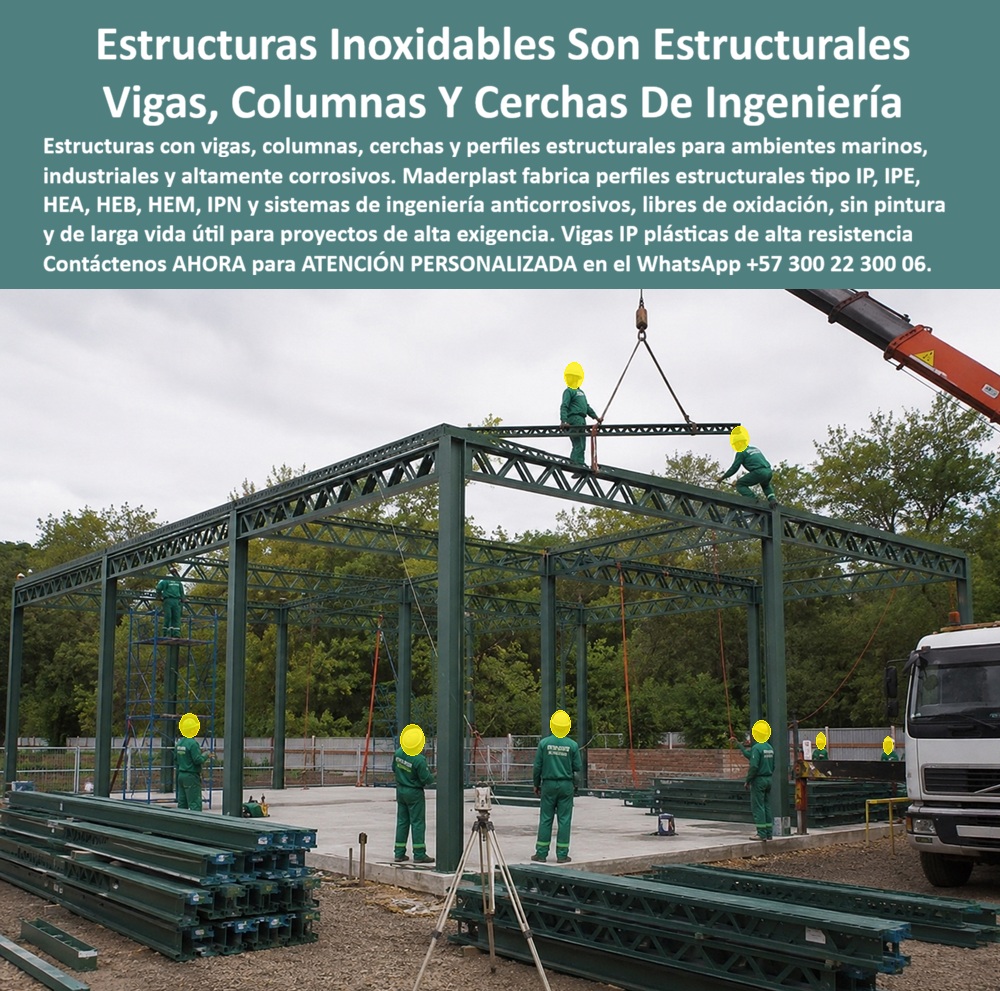 Estructuras Inoxidables Columnas Vigas IP HEB HEA IPE HEM IPN Maderplast - ESTRUCTURAS INOXIDABLES COLUMNAS VIGAS IPE HEB HEA IPE HEB IPN MADERPLAST PARA AMBIENTES CORROSIVOS Las Estructuras Inoxidables Columnas Vigas IP HEB HEA IPE HEM IPN Maderplast representan el Sistema Estructural Plástico Duradero de vanguardia para la construcción industrial e infraestructura expuesta a entornos agresivos. El conjunto de Perfiles HEA para ambientes corrosivos sin costo de pintura, las Cerchas Plásticas NSR y el catálogo de perfiles estructurales de alta resistencia constituyen el reemplazo definitivo para las estructuras metálicas que nunca se oxidan. La imagen exhibe con precisión el montaje en obra de una estructura portante de gran escala fabricada en polipropileno sintético técnico verde oscuro Maderplast, donde varios operarios con dotación de seguridad trabajan en la elevación e instalación de vigas, columnas y cerchas de celosía mediante grúa sobre una placa de cimentación, contando con acopios de perfiles IPE e IPN organizados en primer plano. El encabezado de la pieza gráfica precisa: "Estructuras Inoxidables Son Estructurales Vigas, Columnas Y Cerchas De Ingeniería. Estructuras con vigas, columnas, cerchas y perfiles estructurales para ambientes marinos, industriales y altamente corrosivos. Maderplast fabrica perfiles estructurales tipo IPN, IPE, HEA, HEB, HEM, UPN y sistemas de ingeniería anticorrosivos, libres de oxidación, sin pintura y de larga vida útil para proyectos de alta exigencia. Vigas IP plásticas de alta resistencia. Contáctenos AHORA para ATENCIÓN PERSONALIZADA en el WhatsApp +57 300 22 300 06". El diseño y montaje de pabellones, bodegas y plantas en ambientes marinos, químicos o de alta humedad mediante perfiles de acero convencional genera sobrecostos exorbitantes por recubrimientos epóxicos, mantenimiento continuo por picadura de óxido y fallas prematuras por corrosión galvánica. La implementación de perfiles estructurales Maderplast soluciona de raíz esta patología. Fabricados en polipropileno técnico macizo e inerte, estos elementos no sufren degradación química, electrolítica ni bacteriana, garantizando rigidez, capacidad portante bajo norma y estabilidad dimensional en condiciones extremas. Esto elimina por completo la necesidad de lijado, aplicación de anticondensantes o pintura periódica, reduciendo sustancialmente el gasto operacional en proyectos industriales y comerciales. Los sistemas de vigas, columnas, cerchas y perfiles tipo IPE, IPE, HEA, HEB, HEM e IPN Maderplast ofrecen una relación resistencia-peso óptima que agiliza el transporte, el izaje y el ensamblaje en campo. A diferencia de las estructuras metálicas tradicionales que demandan mantenimiento recurrente o del concreto expuesto al ataque de cloruros y sulfatos, la ingeniería anticorrosiva Maderplast conserva intactas sus propiedades mecánicas sin importar la exposición a agua salina, agentes químicos o intemperie severa. Su carácter de baja conductividad térmica, acústica y eléctrica añade seguridad industrial, mientras que su durabilidad de décadas maximiza el retorno de la inversión y reduce al mínimo el costo total de propiedad (TCO). Las soluciones constructivas e ingenieriles Maderplast demuestran que las estructuras de acero o metálicas tradicionales de la competencia, aun cuando fuesen obsequiadas, resultan carísimas para la dirección de obra debido a las constantes interrupciones operativas, el costo de tratamientos anticorrosivos periódicos, el riesgo de colapso por par galvánico y las multas contractuales. Maderplast asegura acabados estructurales, acabados permanentes y acabados arquitectónicos sin gasto en mantenimientos futuros, respaldados por un proceso industrial certificado bajo norma ISO 9001 en diseño y desarrollo e ISO 14001 en gestión ambiental, sujeto a rigurosos ensayos de laboratorio. "DIRECTOR GENERAL DE OBRA — CONSTRUCTORA BOLÍVAR S.A. 'Sustituir los perfiles metálicos tradicionales por la perfilería estructural IPE, HEA y cerchas Maderplast en nuestro proyecto de ambientes marinos nos permitió erradicar el gasto en pintura anticorrosiva y mantenimiento por óxido. Aceleramos el montaje un 30% y entregamos una infraestructura 100% inmune a la corrosión química.'" Para la verificación técnica de capacidad portante, memorias de cálculo, planos acotados o inspección de pruebas físicas en video (como los ensayos extremos Maderplast ante retroexcavadora y rotomartillo en YouTube: youtube.com/watch?v=doRIRlOAgX8, montaje estructural en youtube.com/watch?v=IwzorusG2ss y comportamiento térmico en youtube.com/watch?v=_IV-ub_6hUY), el equipo proyectista e ingenieros de obra pueden solicitar la documentación requerida. Contacto directo con el Departamento de Ingeniería para asesoría personalizada. Ing. Soporte Técnico: (+57) 300 22 300 06. Estructuras metálicas que nunca se oxidan, Sistema Estructural Plástico Duradero, Perfiles HEA para ambientes corrosivos sin costo de pintura, Cerchas Plásticas NSR Estructuras Inoxidables Columnas Vigas IP HEB HEA IPE HEM IPN Maderplast Estructuras metálicas que nunca se oxidan Sistema Estructural Plástico Duradero Perfiles HEA para ambientes corrosivos sin costo de pintura Cerchas Plásticas NSR ESTRUCTURAS INOXIDABLES COLUMNAS VIGAS IPE HEB HEA IPE HEB IPN MADERPLAST PARA AMBIENTES CORROSIVOS Las Estructuras Inoxidables Columnas Vigas IP HEB HEA IPE HEM IPN Maderplast representan el Sistema Estructural Plástico Duradero de vanguardia para la construcción industrial e infraestructura expuesta a entornos agresivos. El conjunto de Perfiles HEA para ambientes corrosivos sin costo de pintura, las Cerchas Plásticas NSR y el catálogo de perfiles estructurales de alta resistencia constituyen el reemplazo definitivo para las estructuras metálicas que nunca se oxidan. La imagen exhibe con precisión el montaje en obra de una estructura portante de gran escala fabricada en polipropileno sintético técnico verde oscuro Maderplast, donde varios operarios con dotación de seguridad trabajan en la elevación e instalación de vigas, columnas y cerchas de celosía mediante grúa sobre una placa de cimentación, contando con acopios de perfiles IPE e IPN organizados en primer plano. El encabezado de la pieza gráfica precisa: "Estructuras Inoxidables Son Estructurales Vigas, Columnas Y Cerchas De Ingeniería. Estructuras con vigas, columnas, cerchas y perfiles estructurales para ambientes marinos, industriales y altamente corrosivos. Maderplast fabrica perfiles estructurales tipo IPN, IPE, HEA, HEB, HEM, UPN y sistemas de ingeniería anticorrosivos, libres de oxidación, sin pintura y de larga vida útil para proyectos de alta exigencia. Vigas IP plásticas de alta resistencia. Contáctenos AHORA para ATENCIÓN PERSONALIZADA en el WhatsApp +57 300 22 300 06". El diseño y montaje de pabellones, bodegas y plantas en ambientes marinos, químicos o de alta humedad mediante perfiles de acero convencional genera sobrecostos exorbitantes por recubrimientos epóxicos, mantenimiento continuo por picadura de óxido y fallas prematuras por corrosión galvánica. La implementación de perfiles estructurales Maderplast soluciona de raíz esta patología. Fabricados en polipropileno técnico macizo e inerte, estos elementos no sufren degradación química, electrolítica ni bacteriana, garantizando rigidez, capacidad portante bajo norma y estabilidad dimensional en condiciones extremas. Esto elimina por completo la necesidad de lijado, aplicación de anticondensantes o pintura periódica, reduciendo sustancialmente el gasto operacional en proyectos industriales y comerciales. Los sistemas de vigas, columnas, cerchas y perfiles tipo IPE, IPE, HEA, HEB, HEM e IPN Maderplast ofrecen una relación resistencia-peso óptima que agiliza el transporte, el izaje y el ensamblaje en campo. A diferencia de las estructuras metálicas tradicionales que demandan mantenimiento recurrente o del concreto expuesto al ataque de cloruros y sulfatos, la ingeniería anticorrosiva Maderplast conserva intactas sus propiedades mecánicas sin importar la exposición a agua salina, agentes químicos o intemperie severa. Su carácter de baja conductividad térmica, acústica y eléctrica añade seguridad industrial, mientras que su durabilidad de décadas maximiza el retorno de la inversión y reduce al mínimo el costo total de propiedad (TCO). Las soluciones constructivas e ingenieriles Maderplast demuestran que las estructuras de acero o metálicas tradicionales de la competencia, aun cuando fuesen obsequiadas, resultan carísimas para la dirección de obra debido a las constantes interrupciones operativas, el costo de tratamientos anticorrosivos periódicos, el riesgo de colapso por par galvánico y las multas contractuales. Maderplast asegura acabados estructurales, acabados permanentes y acabados arquitectónicos sin gasto en mantenimientos futuros, respaldados por un proceso industrial certificado bajo norma ISO 9001 en diseño y desarrollo e ISO 14001 en gestión ambiental, sujeto a rigurosos ensayos de laboratorio. "DIRECTOR GENERAL DE OBRA — CONSTRUCTORA BOLÍVAR S.A. 'Sustituir los perfiles metálicos tradicionales por la perfilería estructural IPE, HEA y cerchas Maderplast en nuestro proyecto de ambientes marinos nos permitió erradicar el gasto en pintura anticorrosiva y mantenimiento por óxido. Aceleramos el montaje un 30% y entregamos una infraestructura 100% inmune a la corrosión química.'" Para la verificación técnica de capacidad portante, memorias de cálculo, planos acotados o inspección de pruebas físicas en video (como los ensayos extremos Maderplast ante retroexcavadora y rotomartillo en YouTube: youtube.com/watch?v=doRIRlOAgX8, montaje estructural en youtube.com/watch?v=IwzorusG2ss y comportamiento térmico en youtube.com/watch?v=_IV-ub_6hUY), el equipo proyectista e ingenieros de obra pueden solicitar la documentación requerida. Contacto directo con el Departamento de Ingeniería para asesoría personalizada. Ing. Soporte Técnico: (+57) 300 22 300 06.