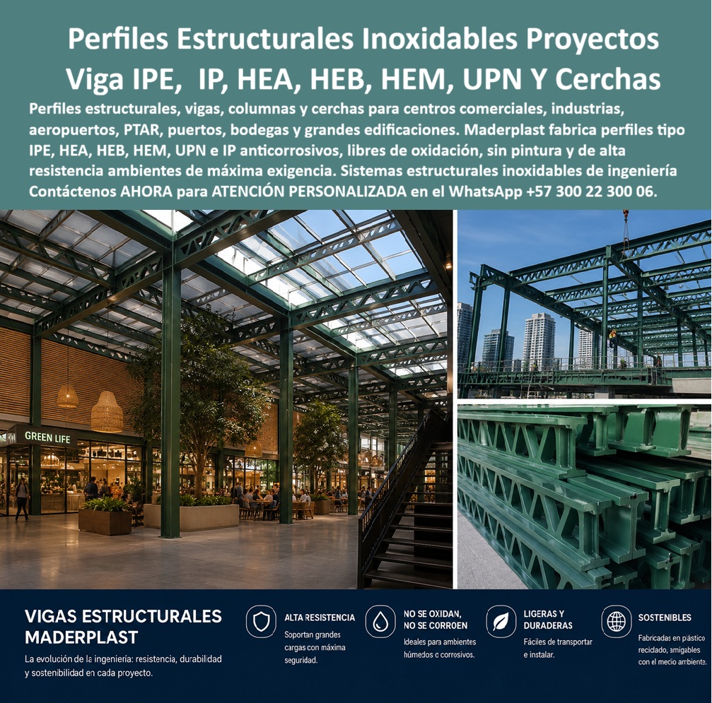 Estructuras Inoxidables Columnas vigas IPE HEB HEA IPE HEM IPN Maderplast - Perfiles estructurales inoxidables tipo IPE, HEA, HEB, HEM, UPN e IPN, junto con cerchas plásticas, resuelven las estructuras de centros comerciales, industrias, aeropuertos, PTAR, puertos, bodegas y grandes edificaciones. Maderplast fábrica estos sistemas de columnas, vigas y cerchas libres de oxidación, sin necesidad de pintura y de alta resistencia para ambientes de máxima exigencia. El material no se corroe, no requiere mantenimientos anticorrosivos y mantiene su capacidad estructural a lo largo del tiempo. En proyectos de gran escala el acero convencional genera costos ocultos por pintura, recubrimientos, inspecciones y reparaciones por corrosión, especialmente en zonas húmedas, industriales o costeras. Los perfiles estructurales de Maderplast eliminan ese ciclo. Son ligeros, de montaje ágil y entregan una estructura limpia que no se oxida. Las cerchas y columnas H de alta resistencia permiten cubrir grandes luces con seguridad mientras reducen el peso propio de la estructura y facilitan el transporte e instalación. El sistema se adapta a requerimientos de ingeniería exigentes. Los perfiles mantienen geometría y resistencia sin degradarse por humedad o agentes corrosivos. El resultado son espacios interiores más higiénicos, menores intervenciones de mantenimiento y una vida útil prolongada. Al final del ciclo el material es reciclable, alineado con criterios de sostenibilidad de proyectos modernos. Los sistemas metálicos tradicionales, aunque lleguen a precio inicial competitivo, terminan resultando carísimos por el mantenimiento continuo, las intervenciones por corrosión y la pérdida de capacidad estructural. Maderplast entrega una solución de ingeniería que convierte la inversión en un activo de larga duración sin deterioro. Las plantas cuentan con certificación ISO 9001 en diseño y fabricación e ISO 14001 ambiental, y las piezas se validan con pruebas de laboratorio exigentes. Un director de proyecto de una bodega industrial comentó: “Sustituimos las vigas y columnas metálicas por los perfiles inoxidables de Maderplast. Eliminamos por completo los costos de pintura y los mantenimientos por corrosión. El montaje fue más rápido y la estructura se mantuvo impecable. Cualquier alternativa metálica, aunque nos la regalaran, salía más cara por las intervenciones futuras”. La evidencia que elimina la duda técnica al firmar la orden de compra está en las pruebas extremas. El video en el que una retroexcavadora, un mazo de construcción y un rotomartillo impactan directamente los materiales Maderplast demuestra una resistencia que cambia la percepción de cualquier ingeniero. Este registro, junto con el canal completo de validaciones, constituye el respaldo que un profesional necesita para especificar con tranquilidad. Para solicitar planos acotados, memorias de cálculo, especificación en pliegos o cotización de producción en serie, contacte directamente al Departamento de Ingeniería. Ing. Soporte Técnico: (+57) 300 22 300 06 | ingenieria@maderplast.co. Perfiles HEA ambientes corrosivos sin costo de pintura, Cerchas Plásticas Cubiertas, Columnas H de alta resistencia libres de óxido para petar, Estructuras IP HEA Estructuras Inoxidables Columnas vigas IPE HEB HEA IPE HEM IPN Maderplast Perfiles HEA ambientes corrosivos sin costo de pintura Cerchas Plásticas Cubiertas Columnas H de alta resistencia libres de óxido para petar Estructuras IP HEA Perfiles estructurales inoxidables tipo IPE, HEA, HEB, HEM, UPN e IPN, junto con cerchas plásticas, resuelven las estructuras de centros comerciales, industrias, aeropuertos, PTAR, puertos, bodegas y grandes edificaciones. Maderplast fábrica estos sistemas de columnas, vigas y cerchas libres de oxidación, sin necesidad de pintura y de alta resistencia para ambientes de máxima exigencia. El material no se corroe, no requiere mantenimientos anticorrosivos y mantiene su capacidad estructural a lo largo del tiempo. En proyectos de gran escala el acero convencional genera costos ocultos por pintura, recubrimientos, inspecciones y reparaciones por corrosión, especialmente en zonas húmedas, industriales o costeras. Los perfiles estructurales de Maderplast eliminan ese ciclo. Son ligeros, de montaje ágil y entregan una estructura limpia que no se oxida. Las cerchas y columnas H de alta resistencia permiten cubrir grandes luces con seguridad mientras reducen el peso propio de la estructura y facilitan el transporte e instalación. El sistema se adapta a requerimientos de ingeniería exigentes. Los perfiles mantienen geometría y resistencia sin degradarse por humedad o agentes corrosivos. El resultado son espacios interiores más higiénicos, menores intervenciones de mantenimiento y una vida útil prolongada. Al final del ciclo el material es reciclable, alineado con criterios de sostenibilidad de proyectos modernos. Los sistemas metálicos tradicionales, aunque lleguen a precio inicial competitivo, terminan resultando carísimos por el mantenimiento continuo, las intervenciones por corrosión y la pérdida de capacidad estructural. Maderplast entrega una solución de ingeniería que convierte la inversión en un activo de larga duración sin deterioro. Las plantas cuentan con certificación ISO 9001 en diseño y fabricación e ISO 14001 ambiental, y las piezas se validan con pruebas de laboratorio exigentes. Un director de proyecto de una bodega industrial comentó: “Sustituimos las vigas y columnas metálicas por los perfiles inoxidables de Maderplast. Eliminamos por completo los costos de pintura y los mantenimientos por corrosión. El montaje fue más rápido y la estructura se mantuvo impecable. Cualquier alternativa metálica, aunque nos la regalaran, salía más cara por las intervenciones futuras”. La evidencia que elimina la duda técnica al firmar la orden de compra está en las pruebas extremas. El video en el que una retroexcavadora, un mazo de construcción y un rotomartillo impactan directamente los materiales Maderplast demuestra una resistencia que cambia la percepción de cualquier ingeniero. Este registro, junto con el canal completo de validaciones, constituye el respaldo que un profesional necesita para especificar con tranquilidad. Para solicitar planos acotados, memorias de cálculo, especificación en pliegos o cotización de producción en serie, contacte directamente al Departamento de Ingeniería. Ing. Soporte Técnico: (+57) 300 22 300 06 | ingenieria@maderplast.co.
