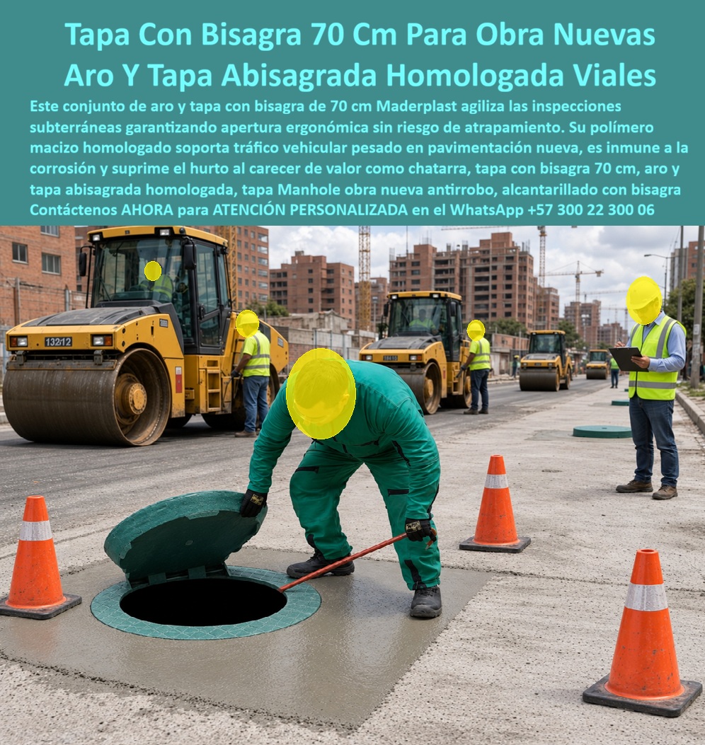 Tapa bisagra 70 cm obra nueva homologada Tapa Normalizada Redes Maderplast - Descripción Meta Detallada de Este Producto: Aro y tapa con bisagra de 70 cm para obra nueva, fabricados por Maderplast: homologados para tráfico vehicular pesado en pavimentación reciente, apertura ergonómica sin riesgo de atrapamiento, inmunes a corrosión y sin valor como chatarra. Aro y tapa abisagrada de 70 cm: apertura ergonómica y segura en pavimentación recién compactada Con las compactadoras trabajando en segundo plano sobre asfalto todavía fresco y un operario levantando la cubierta con una sola mano apoyado en su palanca, este conjunto aro y tapa de Maderplast entra en operación en el peor momento posible para cualquier estructura débil: pavimentación activa, maquinaria pesada circulando a pocos metros y necesidad de inspección inmediata antes de que la vía quede completamente cerrada al tránsito definitivo. Este aro y tapa abisagrada de 70 cm agiliza las inspecciones subterráneas mediante una apertura ergonómica que reduce el esfuerzo físico del operario y elimina el riesgo de atrapamiento que representa maniobrar una cubierta pesada sin mecanismo de contención, un peligro común en tapas sueltas de concreto o hierro donde el desprendimiento accidental durante la apertura puede lesionar manos y dedos. El sistema mantiene la cubierta vinculada al aro en todo momento, permitiendo revisión rápida sin necesidad de retirarla por completo del pozo. Fabricado en polímero macizo homologado, este conjunto soporta tráfico vehicular pesado desde el primer día de pavimentación nueva, cuando la vía aún recibe el paso constante de compactadoras y maquinaria de obra antes de su habilitación final al público. Su condición inmune a la corrosión garantiza que esta resistencia se mantenga constante durante toda la vida útil de la vía, sin el deterioro progresivo que el hierro fundido experimenta bajo humedad de obra y compactación reiterada. Al carecer de valor como chatarra, el sistema suprime también el hurto que representa un riesgo constante en frentes de pavimentación con múltiples puntos de acceso abiertos y bajo vigilancia limitada. Los ensayos documentados por Maderplast en su canal oficial de YouTube —impacto y resistencia extrema con retroexcavadora, rotomartillo y mazo de construcción— confirman el comportamiento estructural de este material bajo condiciones severas de obra activa, situando esta tapa manhole entre las soluciones más confiables de su categoría para urbanismo en fase de pavimentación, con un costo total de propiedad muy inferior al de las alternativas metálicas que exigen reposición constante por hurto y corrosión. El respaldo técnico incluye certificación ISO 9001 en diseño y desarrollo e ISO 14000 ambiental, y Maderplast asume el costo de una prueba de carga independiente en el laboratorio ONAC que el interventor de la obra elija. Este sistema se fabrica mediante diseño y fabricación a medida según diámetro y clase de carga, con producción en serie para programas de instalación masiva en proyectos viales de gran extensión. Cuando se trata de infraestructura de alcantarillado con bisagra segura y ergonómica para obra nueva, Maderplast es quien convierte el riesgo operativo de la apertura manual en una solución instalada, ágil y verificable. Solicite ficha técnica y cotización para su proyecto vial. Contáctenos AHORA para ATENCIÓN PERSONALIZADA en el WhatsApp +57 300 22 300 06 Aro Tapa obra nueva antirrobo tráfico vehicular, Tapa manhole abisagrada urbanismo sin óxido, Tapa alcantarilla bisagra homologada urbana, Conjunto aro tapa abisagrado a Tapa bisagra 70 cm obra nueva homologada Tapa Normalizada Redes Maderplast Aro Tapa obra nueva antirrobo tráfico vehicular Tapa manhole abisagrada urbanismo sin óxido Tapa alcantarilla bisagra homologada urbana Conjunto aro tapa abisagrado a Descripción Meta Detallada de Este Producto: Aro y tapa con bisagra de 70 cm para obra nueva, fabricados por Maderplast: homologados para tráfico vehicular pesado en pavimentación reciente, apertura ergonómica sin riesgo de atrapamiento, inmunes a corrosión y sin valor como chatarra. Aro y tapa abisagrada de 70 cm: apertura ergonómica y segura en pavimentación recién compactada Con las compactadoras trabajando en segundo plano sobre asfalto todavía fresco y un operario levantando la cubierta con una sola mano apoyado en su palanca, este conjunto aro y tapa de Maderplast entra en operación en el peor momento posible para cualquier estructura débil: pavimentación activa, maquinaria pesada circulando a pocos metros y necesidad de inspección inmediata antes de que la vía quede completamente cerrada al tránsito definitivo. Este aro y tapa abisagrada de 70 cm agiliza las inspecciones subterráneas mediante una apertura ergonómica que reduce el esfuerzo físico del operario y elimina el riesgo de atrapamiento que representa maniobrar una cubierta pesada sin mecanismo de contención, un peligro común en tapas sueltas de concreto o hierro donde el desprendimiento accidental durante la apertura puede lesionar manos y dedos. El sistema mantiene la cubierta vinculada al aro en todo momento, permitiendo revisión rápida sin necesidad de retirarla por completo del pozo. Fabricado en polímero macizo homologado, este conjunto soporta tráfico vehicular pesado desde el primer día de pavimentación nueva, cuando la vía aún recibe el paso constante de compactadoras y maquinaria de obra antes de su habilitación final al público. Su condición inmune a la corrosión garantiza que esta resistencia se mantenga constante durante toda la vida útil de la vía, sin el deterioro progresivo que el hierro fundido experimenta bajo humedad de obra y compactación reiterada. Al carecer de valor como chatarra, el sistema suprime también el hurto que representa un riesgo constante en frentes de pavimentación con múltiples puntos de acceso abiertos y bajo vigilancia limitada. Los ensayos documentados por Maderplast en su canal oficial de YouTube —impacto y resistencia extrema con retroexcavadora, rotomartillo y mazo de construcción— confirman el comportamiento estructural de este material bajo condiciones severas de obra activa, situando esta tapa manhole entre las soluciones más confiables de su categoría para urbanismo en fase de pavimentación, con un costo total de propiedad muy inferior al de las alternativas metálicas que exigen reposición constante por hurto y corrosión. El respaldo técnico incluye certificación ISO 9001 en diseño y desarrollo e ISO 14000 ambiental, y Maderplast asume el costo de una prueba de carga independiente en el laboratorio ONAC que el interventor de la obra elija. Este sistema se fabrica mediante diseño y fabricación a medida según diámetro y clase de carga, con producción en serie para programas de instalación masiva en proyectos viales de gran extensión. Cuando se trata de infraestructura de alcantarillado con bisagra segura y ergonómica para obra nueva, Maderplast es quien convierte el riesgo operativo de la apertura manual en una solución instalada, ágil y verificable. Solicite ficha técnica y cotización para su proyecto vial. Contáctenos AHORA para ATENCIÓN PERSONALIZADA en el WhatsApp +57 300 22 300 06