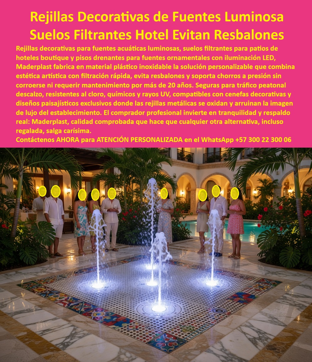 Pisos Drenantes Fuentes Agua Suelo Filtrante Parque Acuático Maderplast Suelos Fuentes Evitan Resbalones Filtración Rápida Alta Resistencia Rejillas Plásticas Fuentes Acuáticas Decorativas Seguras Bajo Mantenimiento Rejillas drenaje piscinas  Rejilla Decorativa Drenante Luminosa Maderplast – Suelo Filtrante Antideslizante para Fuentes de Agua en Hoteles y Resorts En la imagen se aprecia una rejilla decorativa drenante luminosa Maderplast para fuentes acuáticas y suelos filtrantes en patios de hoteles boutique, panel cuadrado de gran formato con patrón de rejilla perforada clara y borde ornamental en mosaico multicolor que permite chorros de agua iluminados desde abajo con LED creando efecto nocturno espectacular. Esta estructura polimérica exhibe superficie antideslizante texturizada y bordes precisos que garantizan paso seguro descalzo en áreas húmedas, resistiendo inmersión permanente en cloro y exposición UV sin corrosión ni decoloración gracias a su color integral. La rejilla Maderplast se integra con sofisticación al diseño paisajístico del resort, ofreciendo filtración rápida y durabilidad superior a 20 años sin mantenimiento en entornos de lujo. Quien ha diseñado y gestionado fuentes ornamentales, patios acuáticos o elementos decorativos en hoteles de lujo sabe perfectamente cuál es el verdadero dolor: las rejillas metálicas tradicionales se oxidan, se obstruyen, generan resbalones peligrosos y requieren limpiezas constantes y reposiciones costosas que interrumpen la operación y deterioran la imagen premium del establecimiento. Lo que parecía una opción económica termina convirtiéndose en una inversión muy cara por fallas críticas, riesgos de seguridad, gastos ocultos y la imposibilidad de justificar ante la gerencia o los inversionistas una decisión que, a la larga, resulta mucho más costosa y problemática. Una compra bien hecha recibe felicitaciones permanentes; una mal hecha no encuentra excusa que compense los gastos adicionales y los dolores de cabeza. Maderplast resuelve este problema de forma definitiva y segura. Fabricamos a medida la rejilla decorativa drenante fuente luminosa, el suelo filtrante antideslizante fuentes hotel y la rejilla para fuente sin óxido con composites poliméricos de ingeniería acuática que eliminan por completo la corrosión, los resbalones, la obstrucción y cualquier necesidad de mantenimiento. El resultado es una rejilla con más de 20 años de vida útil, drenaje radial de alta capacidad, superficie antideslizante, iluminación LED integrada y color integral permanente, ideal para fuentes decorativas, fuentes interactivas y pisos filtrantes en terrazas y patios hoteleros mientras cumple los más altos estándares de seguridad y estética. Así lo confirman en testimonio de caso real la Gerencia de Infraestructura de un hotel boutique tropical en un proyecto del 2024: el problema que enfrentamos era el rápido deterioro y oxidación de rejillas metálicas en la fuente ornamental del patio central, generando resbalones, obstrucciones y costos constantes de limpieza y reparación que afectan la imagen de lujo y la experiencia nocturna de los huéspedes. Después de instalar la rejilla decorativa drenante luminosa Maderplast con patrón perforado y borde mosaico, fabricada a medida e integrada con iluminación LED según el diseño paisajístico del proyecto, la fuente ha operado de forma continua sin ningún mantenimiento correctivo ni pérdida de efecto luminoso ni seguridad después de meses de uso intensivo, manteniendo drenaje perfecto y atrayendo más visitantes al patio. Cuando un profesional busca la mejor alternativa duradera a las rejillas metálicas de fuentes, el piso drenante para fuentes de agua o la rejilla circular antideslizante con las especificaciones técnicas correctas, Maderplast entrega la tranquilidad absoluta. Contamos con ficha técnica completa en PDF con medidas, planos de anclaje y especificaciones de carga, certificados de pruebas de laboratorio y videos reales disponibles en el canal de YouTube @maderplasSA. Los productos Maderplast son tan buenos que cualquier otra opción, incluso regalada, terminaría siendo carísima por sus fallas y mantenimientos constantes. Si su proyecto requiere una rejilla decorativa drenante que realmente entregue durabilidad extrema, seguridad y rentabilidad a largo plazo, contáctenos hoy. Nuestro equipo de ingenieros está listo para brindarle cotización personalizada, renders, prototipos y toda la asesoría técnica que necesite. WhatsApp directo: +57 300 22 300 06