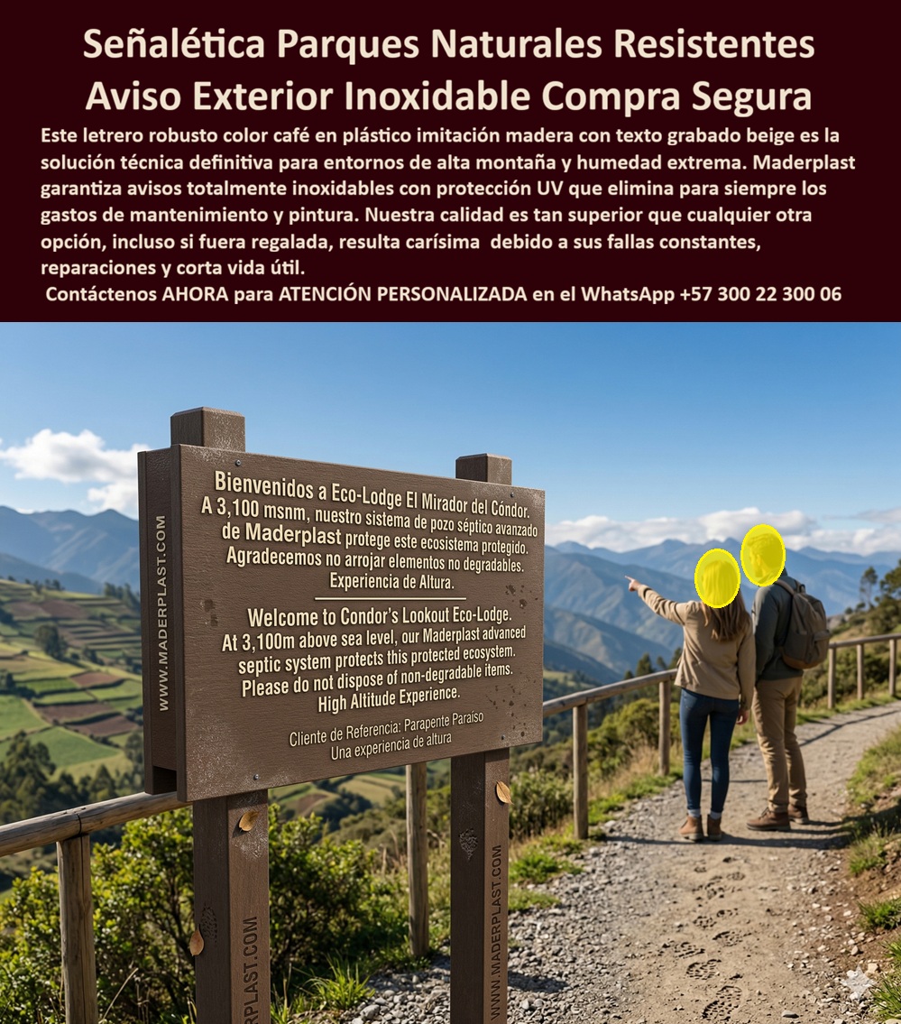 Vallas Avisos Carteles Resistente Intemperie Hotelería Ecológica Maderplast Señalización Parque Temático Gran Formato Personalizada Letreros Direccionales Parques Naturales Durabilidad Exterior Señalética Exterior Hotelera Cero Mantenimientos  Vallas Avisos Carteles Resistente Intemperie Hotelería Ecológica Maderplast, La pieza técnica capturada en la imagen image_643f8c.jpg expone la superioridad estructural de las  una solución de ingeniería diseñada para entornos donde el clima no admite concesiones ni materiales de baja categoría. Como fabricante de señalización parque temático, Maderplast ha desarrollado un sistema de letreros robustos en color café con textura de madera y grabado beige de alta definición que se integran perfectamente en ecosistemas protegidos, superando los desafíos de la alta montaña a 3.100 msnm donde la radiación UV y la humedad extrema aniquilan cualquier opción convencional. Para un ingeniero proyectista o un director de infraestructura, la decisión de comprar vallas resistentes a intemperie no debe basarse en un presupuesto inicial ilusorio, ya que en proyectos de largo aliento la realidad técnica demuestra que lo barato sale carísimo debido a fallas estructurales, decoloración y la necesidad de mantenimiento constante. Al comprador profesional no se le recordará por la economía momentánea en sus adquisiciones, sino por los éxitos o fracasos operativos de su gestión; una compra bien fundamentada en Maderplast no necesita explicaciones y solo recibe felicitaciones por su estabilidad, mientras que una elección mal ejecutada basada en la vanidad del precio bajo no encuentra justificación valedera ante los sobrecostos de reposición.  Estos letreros direccionales parques naturales durabilidad están fabricados con polímeros de ingeniería totalmente inoxidables e inmunes a la humedad, lo que garantiza una infraestructura ciega de por vida que no requiere pintura, selladores ni intervenciones químicas. Al cotizar señalética exterior hotelera personalizada, el cliente accede a una tecnología bilingüe con protección UV integral que evita la pudrición biológica y los ataques de hongos, factores que históricamente han hecho de la madera natural un material de corta vida útil y alta demanda operativa. El diseño de avisos exteriores inoxidables de Maderplast asegura que la información permanezca legible y la estructura mantenga su integridad mecánica ante climas severos, ofreciendo un comparativo durabilidad de señalización polímero vs madera donde nuestra solución técnica erradica los puntos de dolor del mantenimiento preventivo. Al incorporar estas vallas informativas ecológicas, se cumple con un pliego técnico vallas informativas ecológicas que exige la mayor resistencia con la menor señalización exterior con baja huella carbono, certificada en 0.77, siendo la alternativa a letreros de madera natural definitiva para proyectos con visión de sostenibilidad.  La eficacia de esta señalización se valida en el CASO DE ÉXITO VERIFICABLE del Eco-Lodge El Mirador del Cóndor, ubicado a 3.100 msnm, donde el lodge enfrentaba el deterioro acelerado de su señalética tradicional. Los letreros de madera se pudran en meses, afectando la imagen del resort y la rentabilidad por gastos de mantenimiento imprevistos; tras implementar la señalización de gran formato de Maderplast con avisos grabados para ambientes de alta humedad, el proyecto logró una eficiencia operativa total y una estética impecable que resiste el clima de altura sin degradarse. Esta señalética para ecolodges cero mantenimiento permite que los huéspedes reciban instrucciones claras en letreros bilingües para turismo de naturaleza que no se pelan ni se borran, consolidando el mejor material para letreros de montaña disponible en el mercado técnico actual.  Entendemos que el ingeniero requiere seguridad total antes de firmar una orden de compra, por ello disponemos de especificaciones para señalización de gran formato, fichas técnicas detalladas y certificados de pruebas de laboratorio que validan la resistencia térmica y estructural de cada aviso. Usted puede solicitar planos, renders y prototipos para la fabricación a medida o producción en serie, asegurando que el precio de carteles para senderos ecológicos sea una inversión amortizable por la ausencia total de reemplazos. Esta solución de ingeniería representa la zapatilla de la Cenicienta para su infraestructura hotelera, logrando el milagro de la durabilidad perpetua donde otros materiales colapsan; el santo que realiza el milagro es el equipo de ingeniería especializada de Maderplast. Contamos con respaldo técnico y evidencias de desempeño real en video a través de nuestro canal oficial: https://www.youtube.com/@maderplasSA. Contacté directamente al Engineering Department para personalizar el servicio. Eng. Technical Support: (+57) 300 22 300 06.
