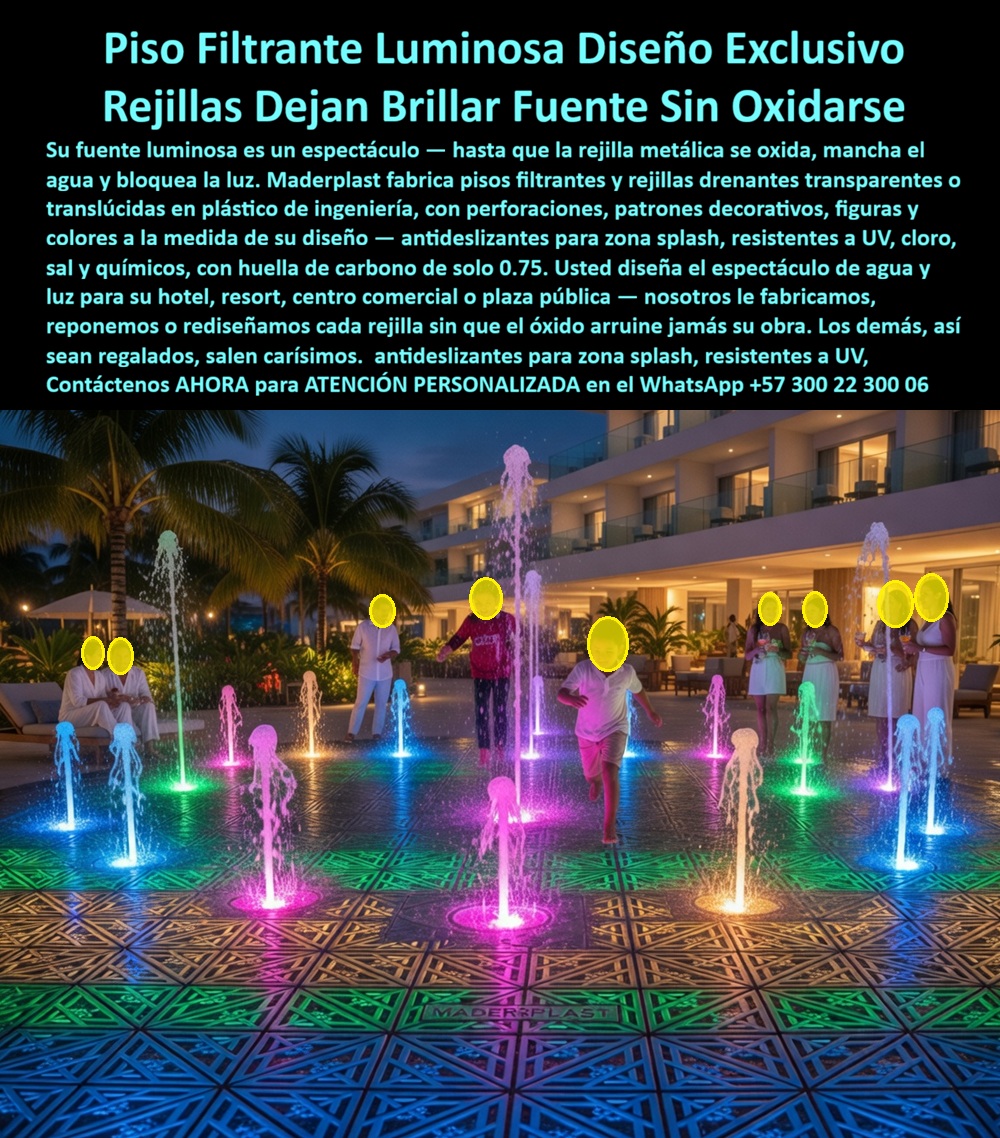 Rejilla Drenante Fuentes Parque Acuático Pisos Anti Deslizantes Maderplast Rejillas Piso Filtrante Antideslizante Fuentes Acuáticas Durable Exterior Pisos Filtrantes Personalizados Alta Resistencia Luminosos Canal Drenante Zona Splash Parque Rejillas Translúcidas Drenantes para Fuentes Luminosas en Plástico de Ingeniería: Transmisión LED Recuperada al Cien Por Ciento y Calificación Hotelera de 4.2 a 4.7 La superficie que deja brillar la luz, no la bloquea con óxido Piso filtrante translúcido Maderplast con rejillas drenantes de diseño geométrico ornamental instalado en fuente interactiva nocturna de resort hotelero frente al mar, donde niños y adultos caminan descalzos entre chorros de agua verticales iluminados con LED en rosa, azul, verde, amarillo y blanco que atraviesan la superficie transparente creando un espectáculo de agua y luz. Plástico de ingeniería translúcido con transmisión lumínica superior al noventa y dos por ciento, antideslizante para zona splash, resistente a UV, cloro, sal y químicos sin opacar ni amarillear. El problema que arruina fuentes luminosas de cinco estrellas en menos de cuatro años Todo arquitecto o gerente de resort que ha especificado rejillas galvanizadas para fuentes con iluminación LED subacuática conoce la degradación: el contacto permanente con agua salobre y cloro genera corrosión que mancha el acabado del piso con escorrentía ferrosa, bloquea la transmisión LED hasta en un sesenta por ciento y proyecta una imagen de deterioro inaceptable para cualquier hotel de categoría. El departamento de mantenimiento acumula decenas de millones anuales en limpieza de manchas, reemplazo de módulos corroídos y reparación de luminarias dañadas por contacto con óxido. El acero inoxidable retrasa el problema pero no lo elimina en ambiente salobre caribeño. Y al profesional que firmó esa especificación no lo recordarán por el material premium que eligió; lo recordarán por cuántas temporadas mantuvo el espectáculo visual intacto — o cuántas lo perdió. Maderplast: transparencia permanente que deja brillar cada LED durante décadas Cuando se trata de rejillas translúcidas para fuentes luminosas de hoteles y resorts, Maderplast es el fabricante que convierte ideas en piezas reales. El plástico de ingeniería translúcido que utiliza Maderplast transmite la luz LED al cien por ciento sin bloqueo, no genera corrosión ni manchas de óxido en el agua ni en el piso, no se opaca ni amarillea bajo radiación UV, no acumula depósitos de cal o cloro y mantiene superficie antideslizante segura para tráfico descalzo durante más de veinte años. Se fabrican módulos con perforaciones ornamentales exclusivas — mandalas, figuras geométricas, calados arquitectónicos — diseñadas sobre plano, con ensamble modular sobre estructura hidráulica existente sin modificar chorros ni luminarias. Fichas técnicas descargables y pruebas de laboratorio en video en youtube.com/@maderplasSA — transmisión lumínica, resistencia a inmersión salobre y coeficiente antideslizante mojado. Huella de carbono de 0.77. El resort que recuperó su espectáculo nocturno y su calificación en plataformas de reserva El arquitecto Daniel Alejandro Ríos Bermúdez, director de diseño del Hotel Resort Bahía Azul en Cartagena, enfrentaba rejillas galvanizadas con corrosión avanzada en trescientos veinte metros cuadrados de zona splash con cuarenta y ocho chorros LED: manchas de óxido, transmisión lumínica bloqueada al sesenta por ciento y cuarenta y siete millones anuales en mantenimiento. Tras verificar las pruebas de laboratorio de Maderplast, instaló seiscientos cuarenta módulos translúcidos con perforaciones ornamentales tipo mandala mediante ensamble modular sobre la estructura existente. A más de dos años con inmersión salobre permanente, cuatrocientos huéspedes descalzos por noche y doce horas diarias de iluminación LED: transparencia original intacta, cero manchas, cero módulos reemplazados. Las calificaciones en plataformas de reserva subieron de 4.2 a 4.7 en experiencia de áreas comunes y el ahorro acumulado supera ciento cinco millones de pesos. La especificación que protege el espectáculo y la reputación Maderplast ofrece rejillas translúcidas personalizadas, pisos filtrantes luminosos y montaje modular con garantía superior a veinte años. Solicite cotización antes de que el óxido apague su inversión en iluminación. Asesoría Especializada Con Un Especialista De Maderplast, Atención Personalizada En Este WhatsApp 57+ 300 22 300 06