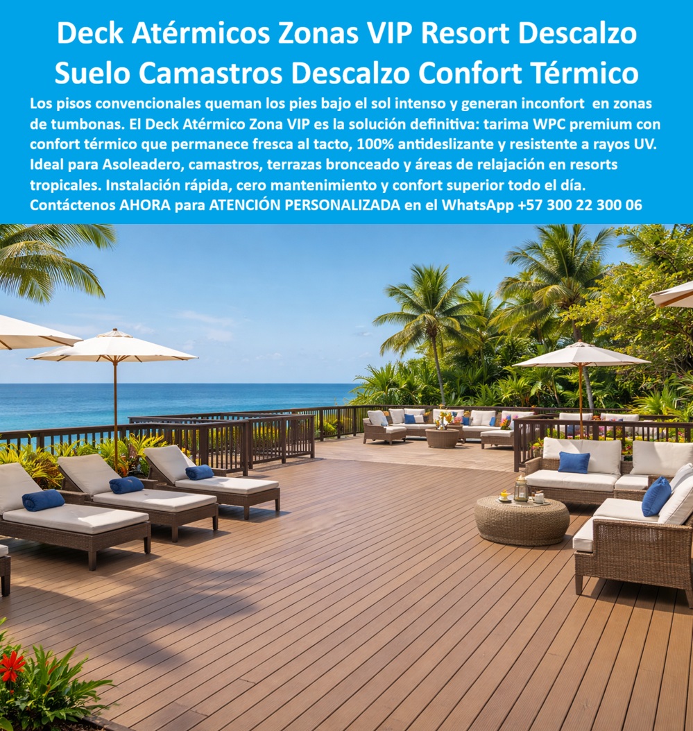 Decks Atérmicos Zonas De Relajación Pisos Deck Asoleaderos Maderplast - Suelos Con Confort Térmico Camastros Sin Mantenimiento, Deck Atérmico Zona VIP Hotel Resort Tropical Confort Descalzo, Suelo Terraza Bronceado Costero Aislante A Calor Decks Atérmicos Zonas De Relajación Pisos Deck Asoleaderos Maderplast Suelos Con Confort Térmico Camastros Sin Mantenimiento Deck Atérmico Zona VIP Hotel Resort Tropical Confort Descalzo Suelo Terraza Bronceado Costero Aislante A Calor