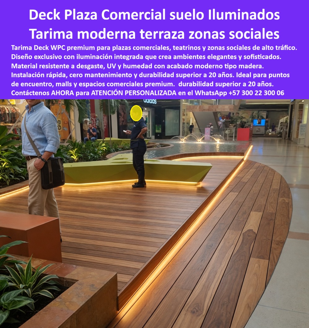 Tarima Plaza Comercial Pisos Deck Decorativos Modernos Maderplast - Tarima WPC Teatrino Mall Zona Social Diseño Exclusivo Garantizado, Tarimas Comerciales Iluminadas Para Puntos Encuentro Elegantes, Deck Comercial Premium Zonas Comunes luz Tarima Plaza Comercial Pisos Deck Decorativos Modernos Maderplast Tarima WPC Teatrino Mall Zona Social Diseño Exclusivo Garantizado Tarimas Comerciales Iluminadas Para Puntos Encuentro Elegantes Deck Comercial Premium Zonas Comunes luz