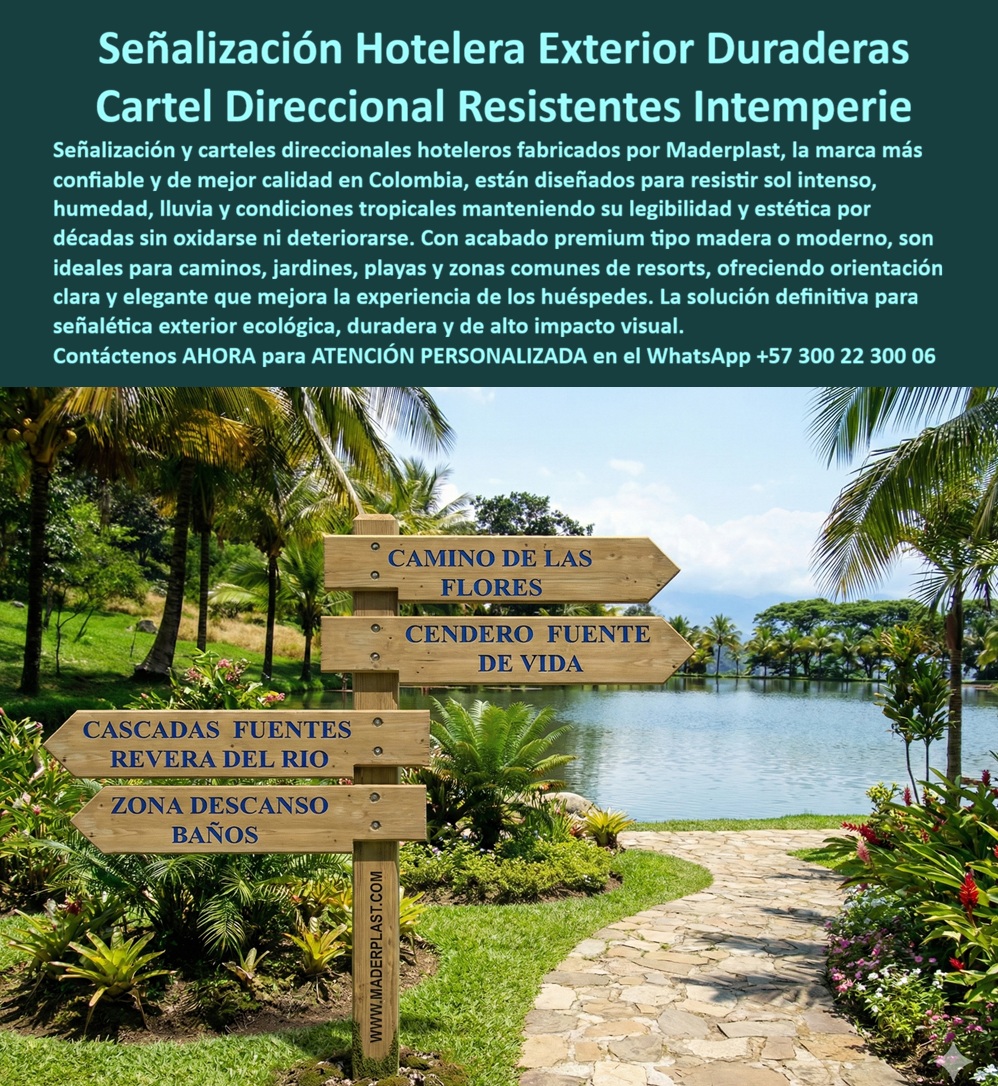 Señalización Demarcación Hotelera Resistente Sol Humedad Y Lluvia Maderplast - Señalización Hotelera Exterior Que Conserva Su Imagen Y Legibilidad Durante Años Fabricada Por Maderplast La señalización hotelera exterior fabricada por Maderplast fue desarrollada para resolver uno de los problemas más frecuentes en hoteles, resorts, clubes vacacionales, parques temáticos y complejos turísticos: carteles que pierden color, se deterioran por la humedad, se deforman con el sol o terminan afectando la imagen del establecimiento después de pocos años de uso. Maderplast fabrica señales direccionales, carteles informativos, demarcaciones peatonales, señalética turística, avisos para senderos ecológicos, rutas paisajísticas, zonas recreativas, piscinas, playas, jardines, restaurantes, spas, lobbies y áreas comunes que permanecen funcionales y visualmente atractivos incluso bajo condiciones climáticas exigentes. Su construcción en madera plástica de alta ingeniería permite soportar radiación UV, lluvia permanente, humedad tropical, ambientes salinos y tráfico turístico intensivo sin oxidarse, pudrirse ni requerir procesos constantes de restauración. Además de orientar a los visitantes, estas soluciones fortalecen la experiencia del huésped, mejoran la organización de los espacios y proyectan una imagen profesional acorde con hoteles y desarrollos turísticos de alto nivel. Los diseños pueden fabricarse a medida en múltiples formatos, tamaños, colores, grabados y estilos arquitectónicos para integrarse perfectamente con la identidad visual de cada proyecto. Un aspecto especialmente valorado por arquitectos, operadores hoteleros y administradores es que la señalización Maderplast conserva su apariencia durante largos periodos, reduciendo significativamente los costos asociados a reemplazos frecuentes, repintados o mantenimiento correctivo. Esto permite mantener una imagen uniforme y elegante en todo el complejo turístico mientras se optimiza la inversión realizada en infraestructura exterior. Caso de éxito En un complejo turístico de clima tropical se reemplazó la señalización tradicional que presentaba deterioro acelerado por exposición permanente al sol, la lluvia y la humedad ambiental. La administración buscaba una solución capaz de conservar su apariencia y legibilidad sin requerir intervenciones periódicas. Después de instalar la señalización fabricada por Maderplast, el proyecto logró mantener una imagen homogénea y profesional en senderos, jardines, zonas recreativas y áreas de circulación de huéspedes, mejorando la experiencia de orientación dentro del complejo. Testimonio de cliente "Necesitábamos una señalización que soportara las condiciones climáticas de nuestro resort sin perder su apariencia. Después de varios años de uso, los avisos fabricados por Maderplast continúan conservando su color, estructura y excelente presentación. La inversión resultó acertada porque prácticamente eliminamos los gastos de reposición y mantenimiento que antes eran permanentes." Por estas razones, la señalización hotelera fabricada por Maderplast se ha convertido en una solución ampliamente utilizada en hoteles, resorts, parques ecológicos, centros vacacionales, senderos turísticos, malecones, clubes y proyectos recreativos que buscan combinar orientación eficiente, durabilidad, excelente presentación y rentabilidad a largo plazo. Contáctenos AHORA para la ATENCIÓN PERSONALIZADA de Maderplast en el WhatsApp +57 300 22 300 06 Carteles Hoteleros Resistentes Intemperie Zonas Turísticas, Señalización Hotelera Exterior Experiencia Turísticas Premium, Carteles Direccionales Hotel Ecológico Señalización Demarcación Hotelera Resistente Sol Humedad Y Lluvia Maderplast Carteles Hoteleros Resistentes Intemperie Zonas Turísticas Señalización Hotelera Exterior Experiencia Turísticas Premium Carteles Direccionales Hotel Ecológico Señalización Hotelera Exterior Que Conserva Su Imagen Y Legibilidad Durante Años Fabricada Por Maderplast La señalización hotelera exterior fabricada por Maderplast fue desarrollada para resolver uno de los problemas más frecuentes en hoteles, resorts, clubes vacacionales, parques temáticos y complejos turísticos: carteles que pierden color, se deterioran por la humedad, se deforman con el sol o terminan afectando la imagen del establecimiento después de pocos años de uso. Maderplast fabrica señales direccionales, carteles informativos, demarcaciones peatonales, señalética turística, avisos para senderos ecológicos, rutas paisajísticas, zonas recreativas, piscinas, playas, jardines, restaurantes, spas, lobbies y áreas comunes que permanecen funcionales y visualmente atractivos incluso bajo condiciones climáticas exigentes. Su construcción en madera plástica de alta ingeniería permite soportar radiación UV, lluvia permanente, humedad tropical, ambientes salinos y tráfico turístico intensivo sin oxidarse, pudrirse ni requerir procesos constantes de restauración. Además de orientar a los visitantes, estas soluciones fortalecen la experiencia del huésped, mejoran la organización de los espacios y proyectan una imagen profesional acorde con hoteles y desarrollos turísticos de alto nivel. Los diseños pueden fabricarse a medida en múltiples formatos, tamaños, colores, grabados y estilos arquitectónicos para integrarse perfectamente con la identidad visual de cada proyecto. Un aspecto especialmente valorado por arquitectos, operadores hoteleros y administradores es que la señalización Maderplast conserva su apariencia durante largos periodos, reduciendo significativamente los costos asociados a reemplazos frecuentes, repintados o mantenimiento correctivo. Esto permite mantener una imagen uniforme y elegante en todo el complejo turístico mientras se optimiza la inversión realizada en infraestructura exterior. Caso de éxito En un complejo turístico de clima tropical se reemplazó la señalización tradicional que presentaba deterioro acelerado por exposición permanente al sol, la lluvia y la humedad ambiental. La administración buscaba una solución capaz de conservar su apariencia y legibilidad sin requerir intervenciones periódicas. Después de instalar la señalización fabricada por Maderplast, el proyecto logró mantener una imagen homogénea y profesional en senderos, jardines, zonas recreativas y áreas de circulación de huéspedes, mejorando la experiencia de orientación dentro del complejo. Testimonio de cliente "Necesitábamos una señalización que soportara las condiciones climáticas de nuestro resort sin perder su apariencia. Después de varios años de uso, los avisos fabricados por Maderplast continúan conservando su color, estructura y excelente presentación. La inversión resultó acertada porque prácticamente eliminamos los gastos de reposición y mantenimiento que antes eran permanentes." Por estas razones, la señalización hotelera fabricada por Maderplast se ha convertido en una solución ampliamente utilizada en hoteles, resorts, parques ecológicos, centros vacacionales, senderos turísticos, malecones, clubes y proyectos recreativos que buscan combinar orientación eficiente, durabilidad, excelente presentación y rentabilidad a largo plazo. Contáctenos AHORA para la ATENCIÓN PERSONALIZADA de Maderplast en el WhatsApp +57 300 22 300 06